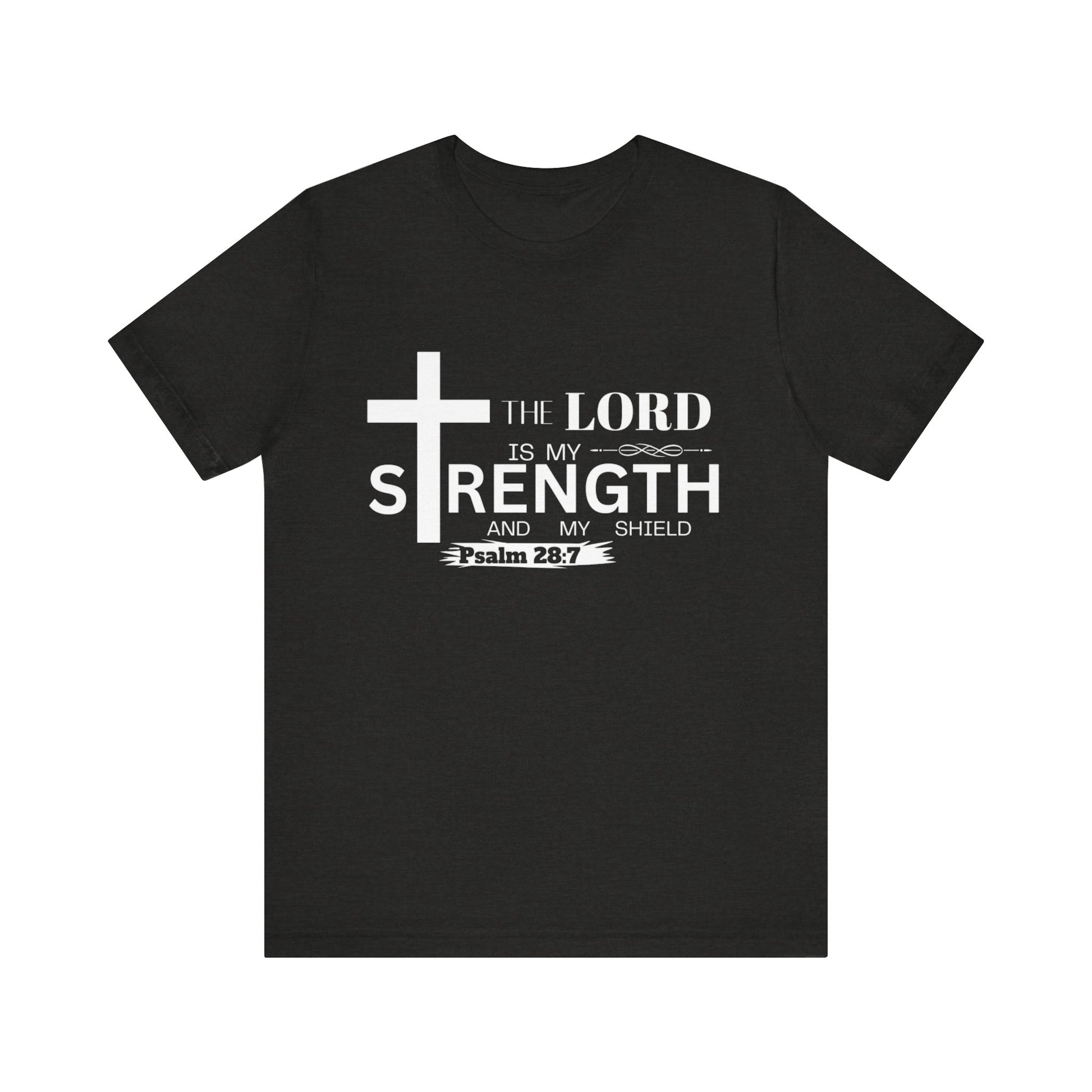 The Lord Is My Strength Tee – Psalm 28:7
