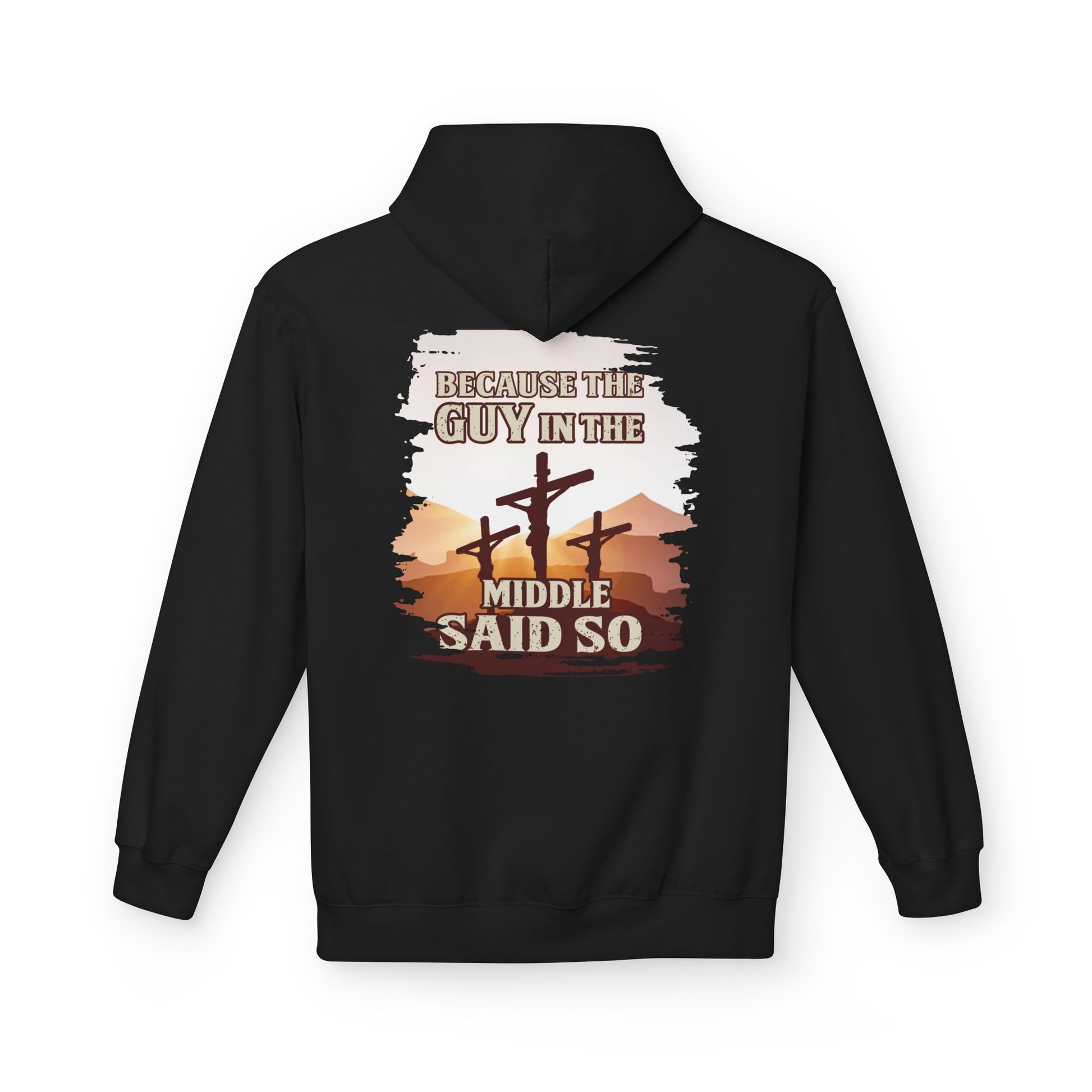 "Because the man in the middle said so" Hoodie