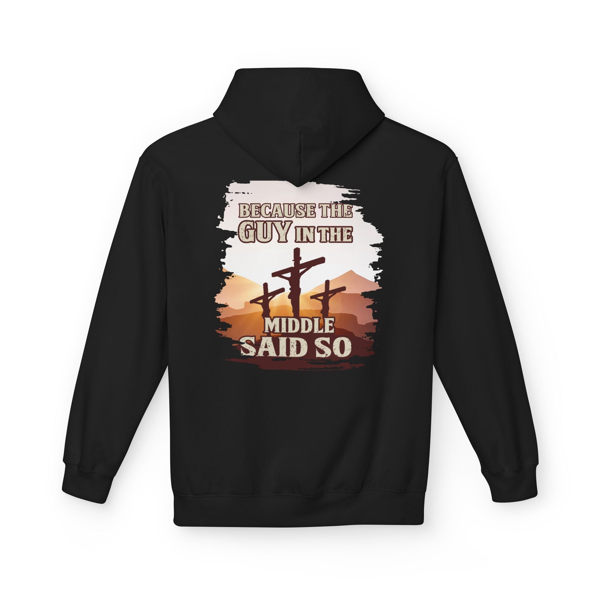 "Because the man in the middle said so" Hoodie