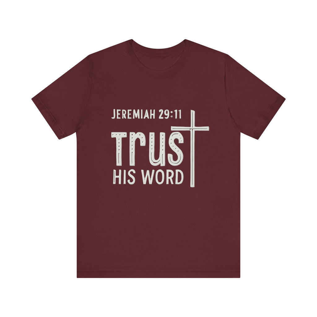 Trust His Word Jeremiah 29:11 Unisex T-Shirt – Faith Inspirational Tee