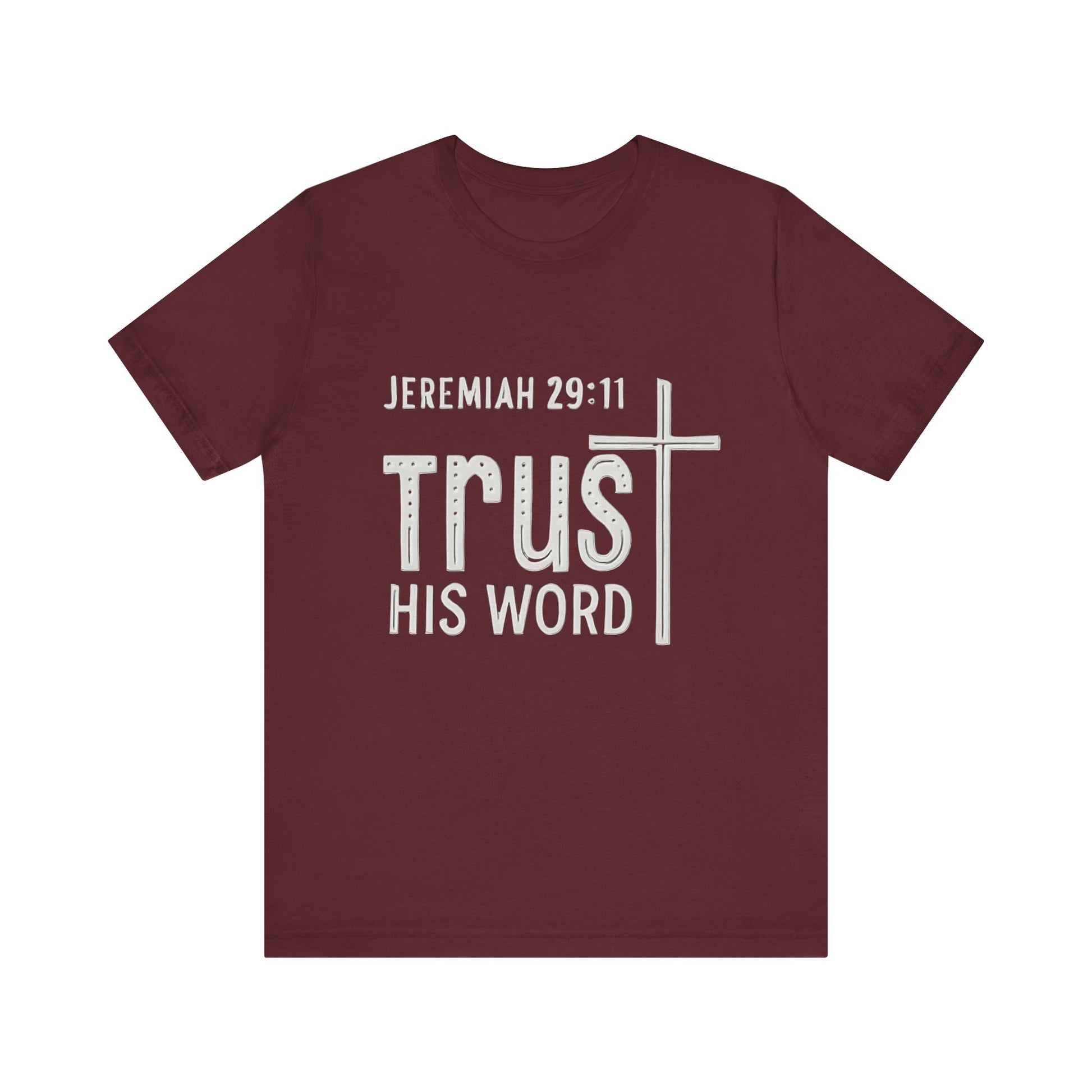 Trust His Word Jeremiah 29:11 Unisex T-Shirt – Faith Inspirational Tee