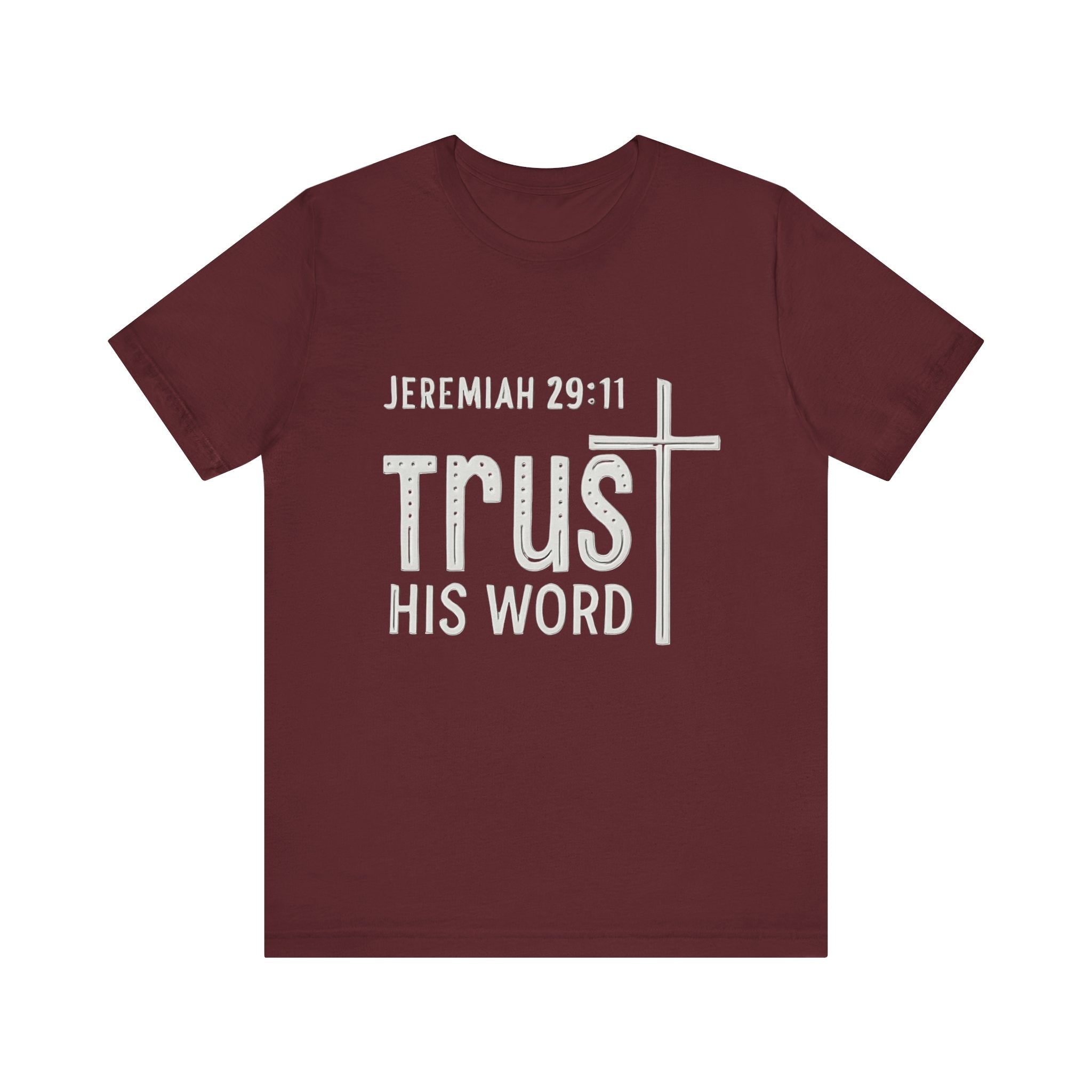 Trust His Word Jeremiah 29:11 Unisex T-Shirt – Faith Inspirational Tee