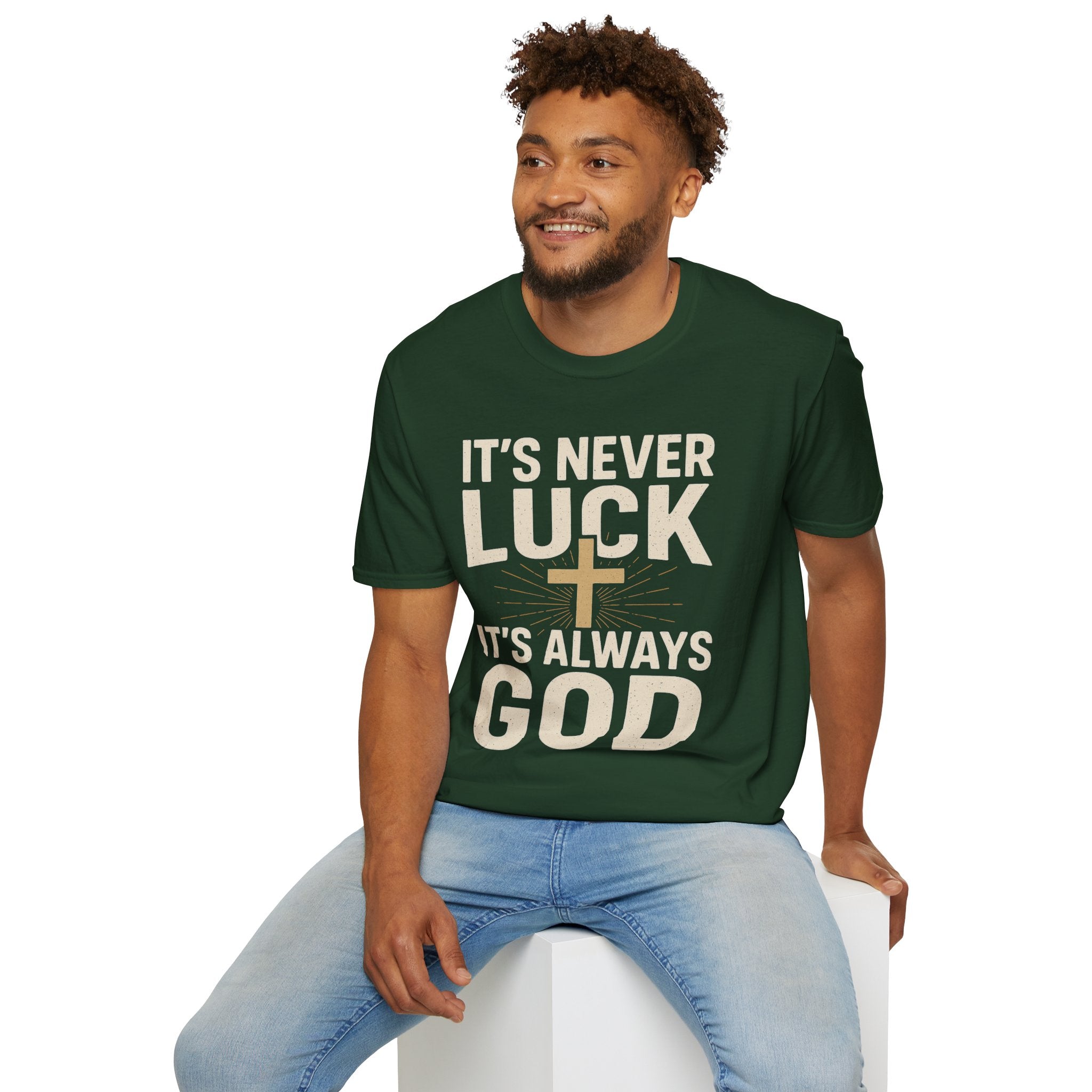 It’s Never Luck, It’s Always God – Unisex Christian T-Shirt