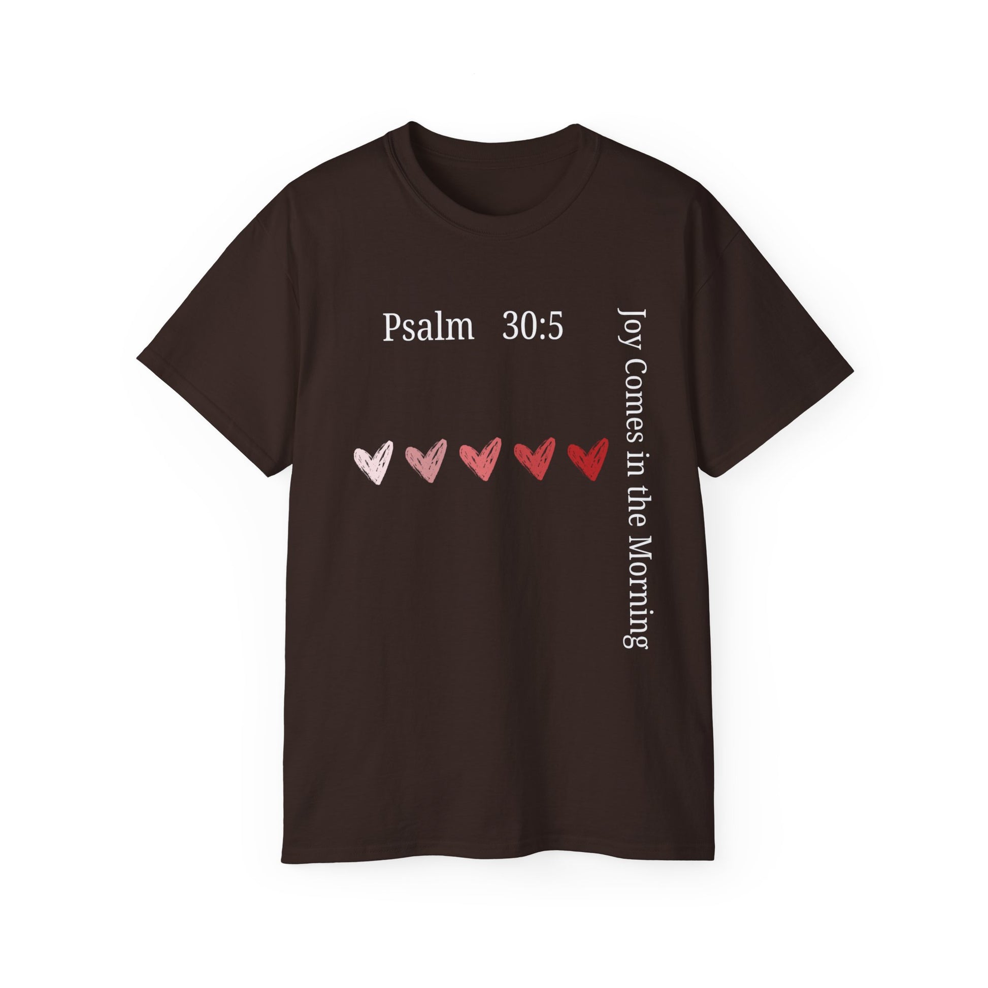 Joy Comes in the Morning – Psalm 30:5 Unisex Christian T-Shirt, Faith-Based Gift Tee