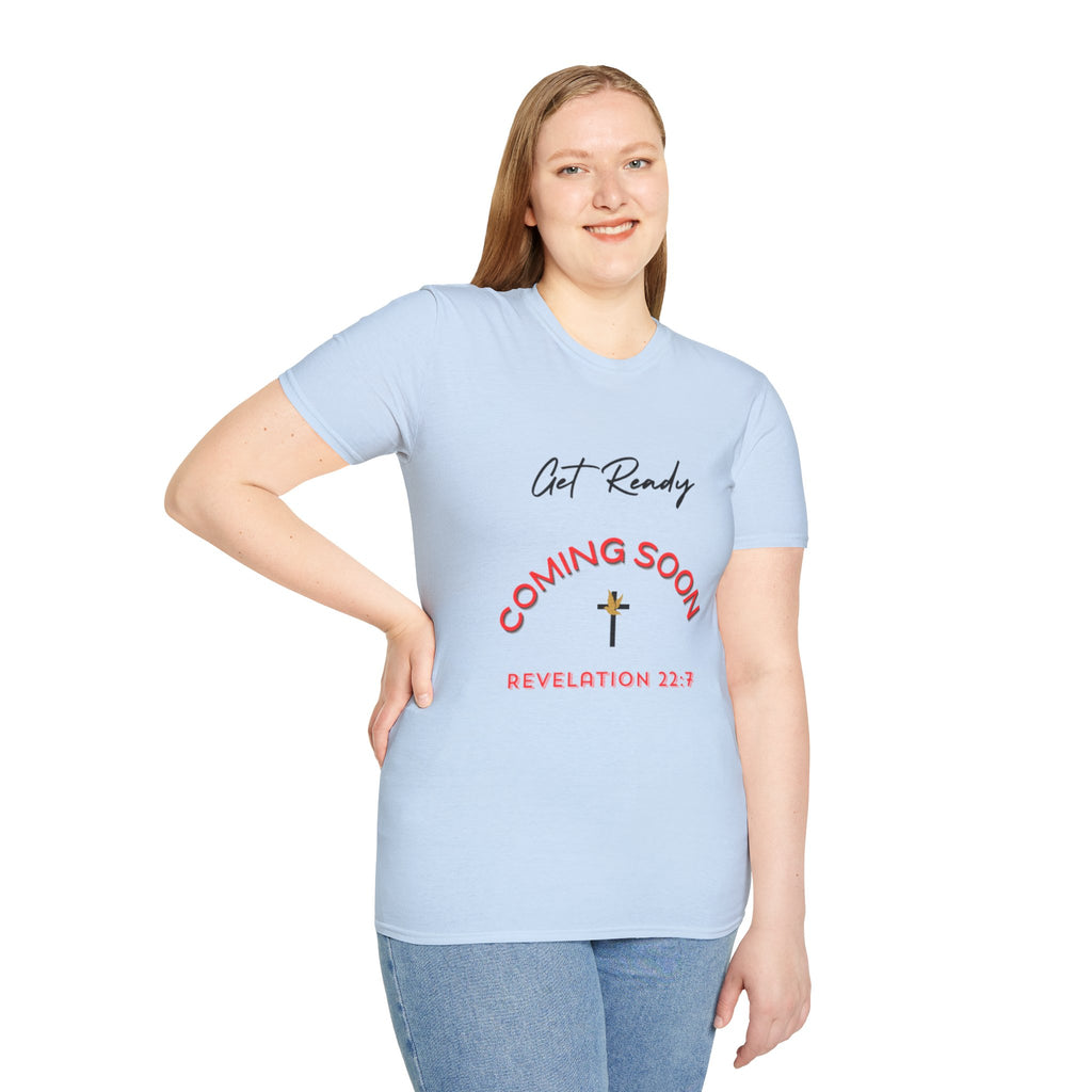Get Ready Coming Soon Unisex T-Shirt – Faith-Inspired Softstyle Tee
