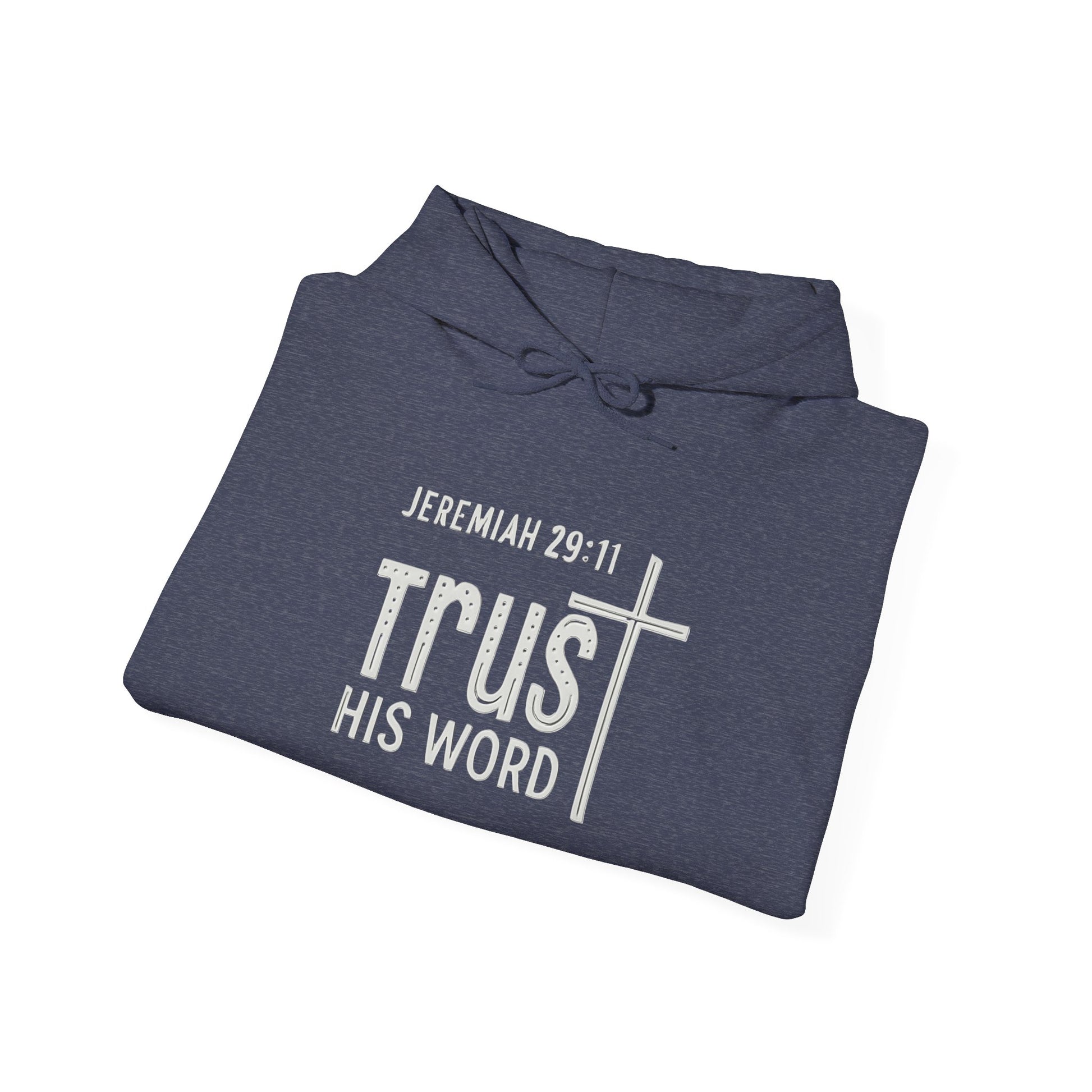 Trust His Words Hoodie – Unisex Christian Faith Sweatshirt