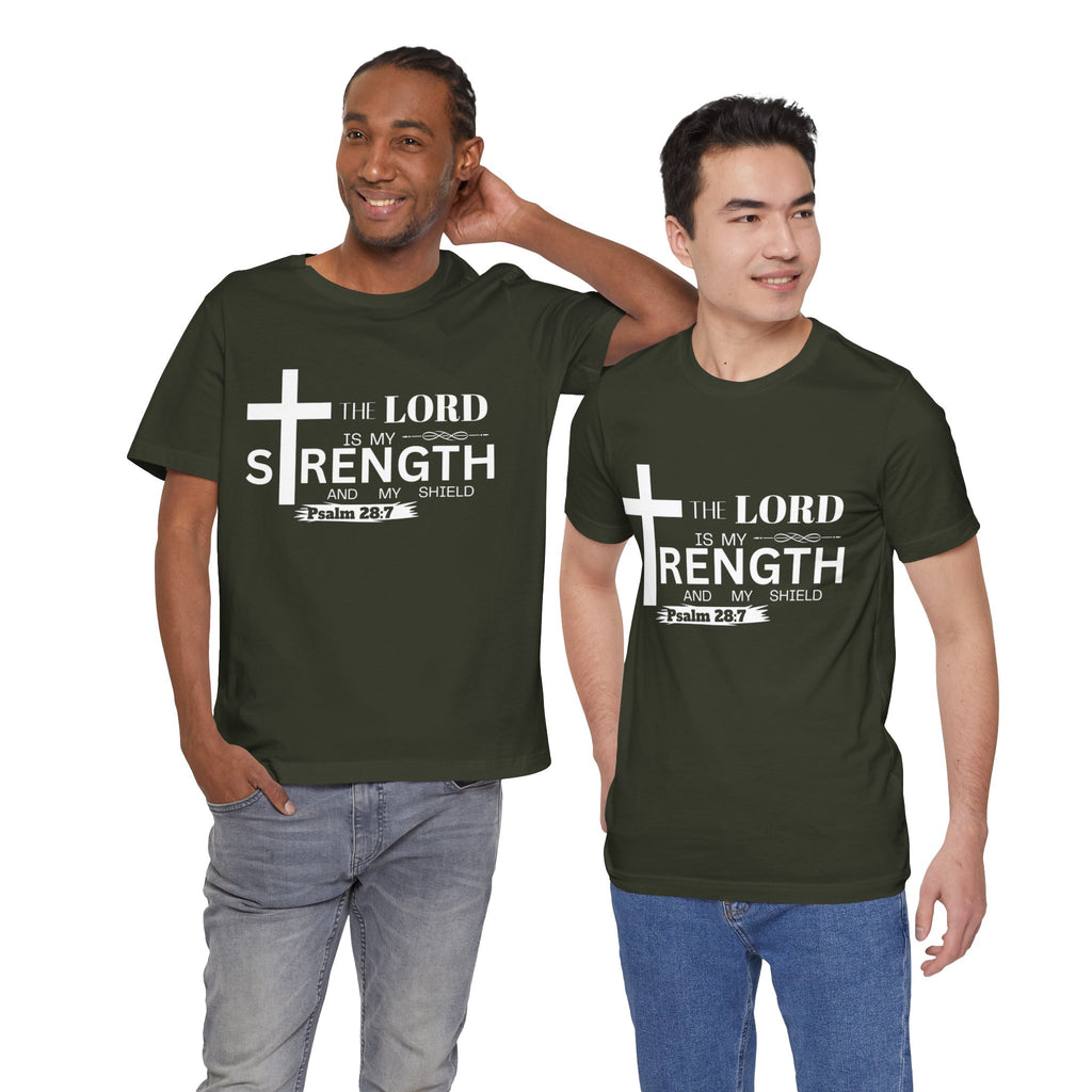 The Lord Is My Strength Tee – Psalm 28:7