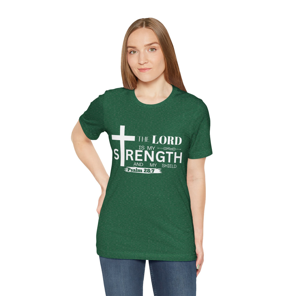 The Lord Is My Strength Tee – Psalm 28:7