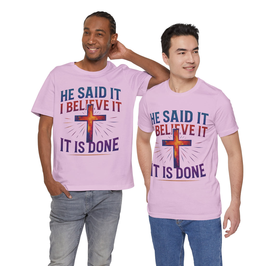 He Said It I Believe It T-Shirt – Christian Unisex Faith Tee with Bible-Inspired Quote