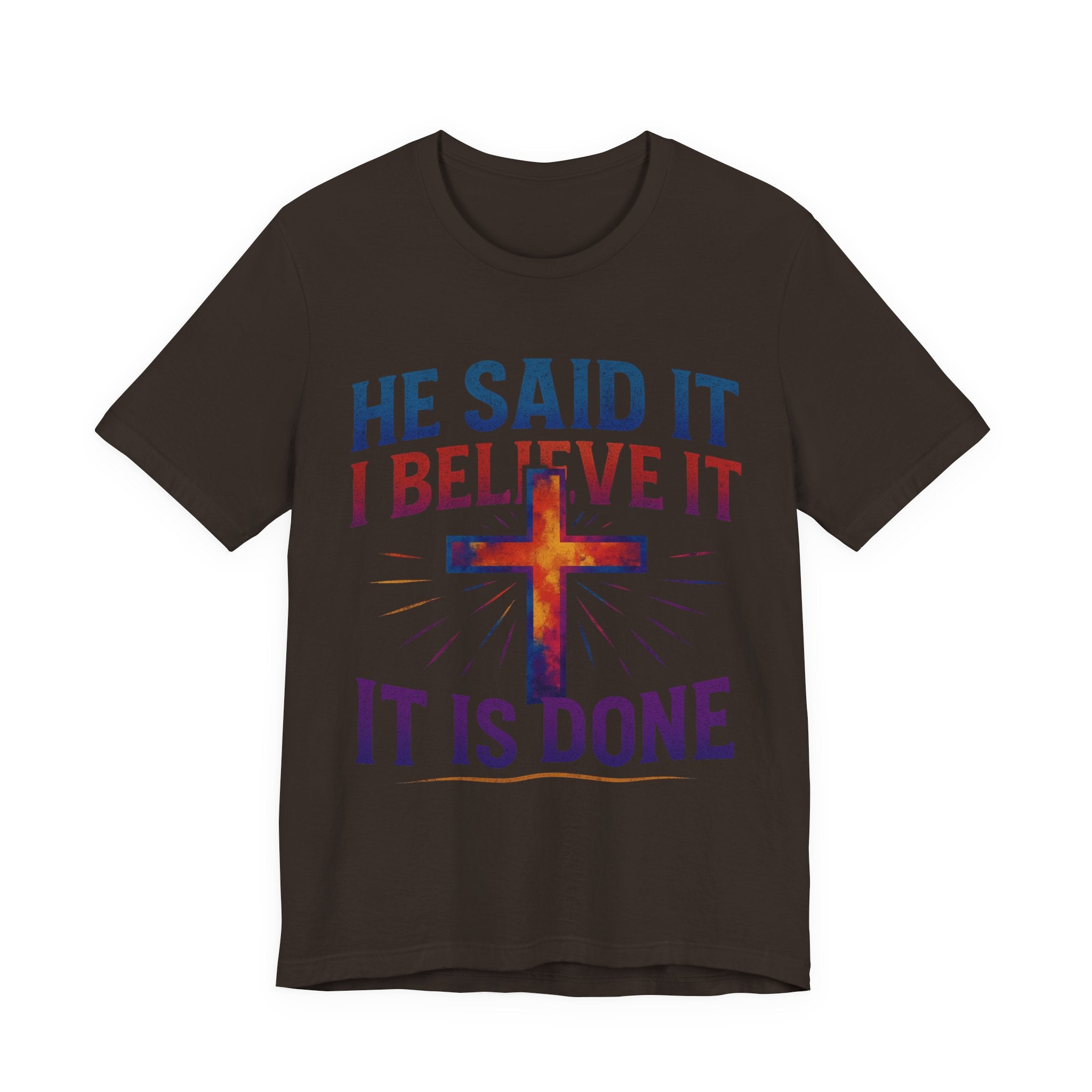 He Said It I Believe It T-Shirt – Christian Unisex Faith Tee with Bible-Inspired Quote
