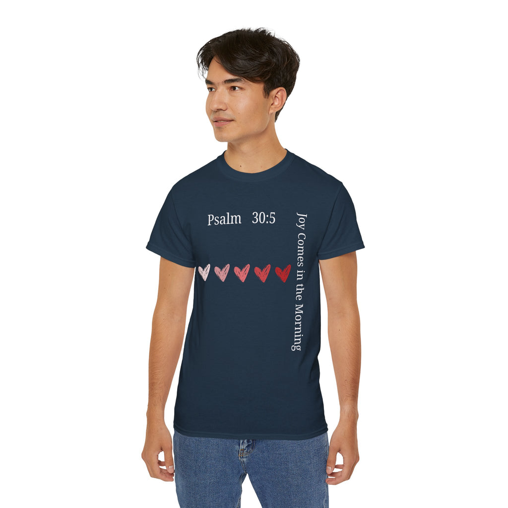 Joy Comes in the Morning – Psalm 30:5 Unisex Christian T-Shirt, Faith-Based Gift Tee