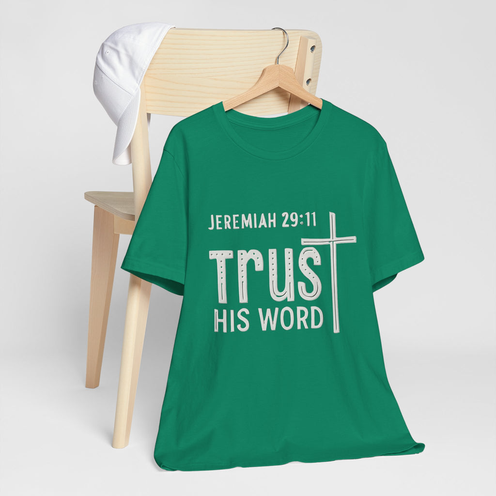 Trust His Word Jeremiah 29:11 Unisex T-Shirt – Faith Inspirational Tee