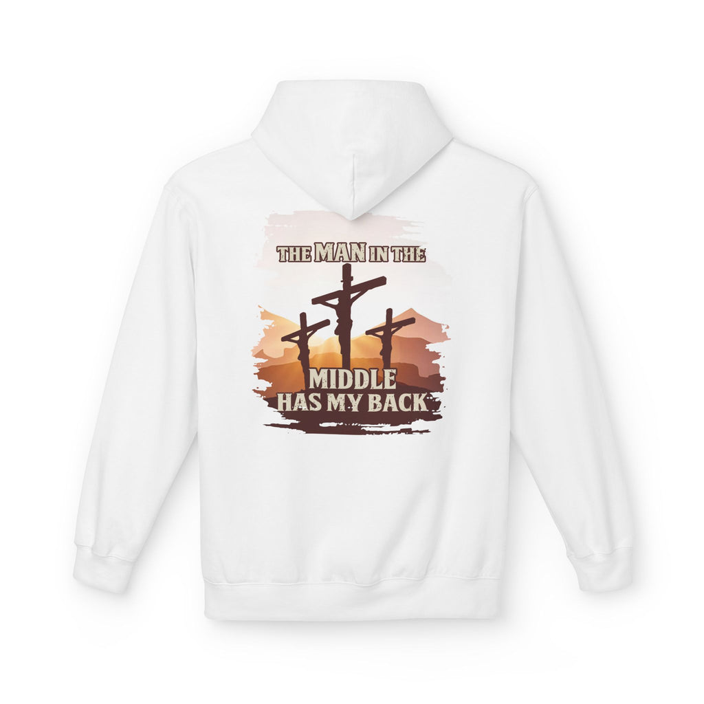 "The Man in the Middle has my Back" Hoodie