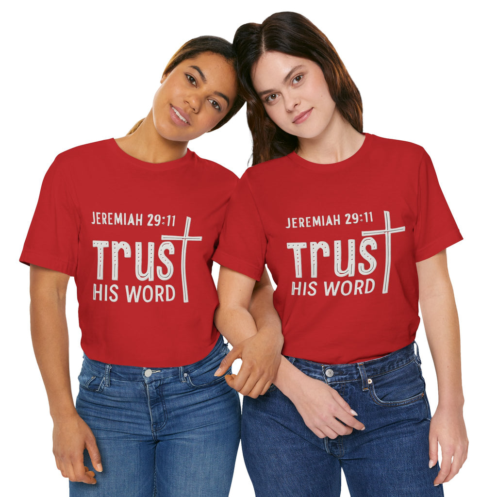 Trust His Word Jeremiah 29:11 Unisex T-Shirt – Faith Inspirational Tee