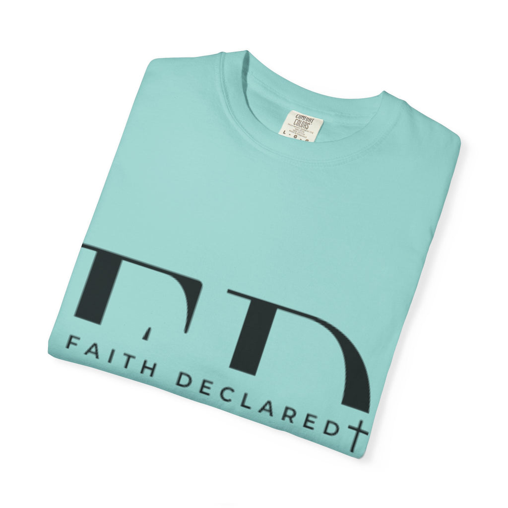 Faith Declared Unisex T-Shirt, Inspirational Tee