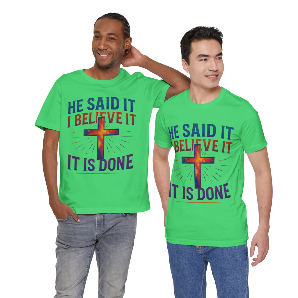 He Said It I Believe It T-Shirt – Christian Unisex Faith Tee with Bible-Inspired Quote