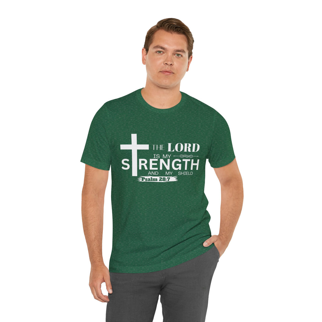 The Lord Is My Strength Tee – Psalm 28:7