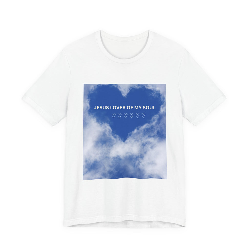 Jesus Lover of My Soul Tee - Comfort, Faith, Inspiration, Gift for Believers, Everyday Wear, Religious Apparel