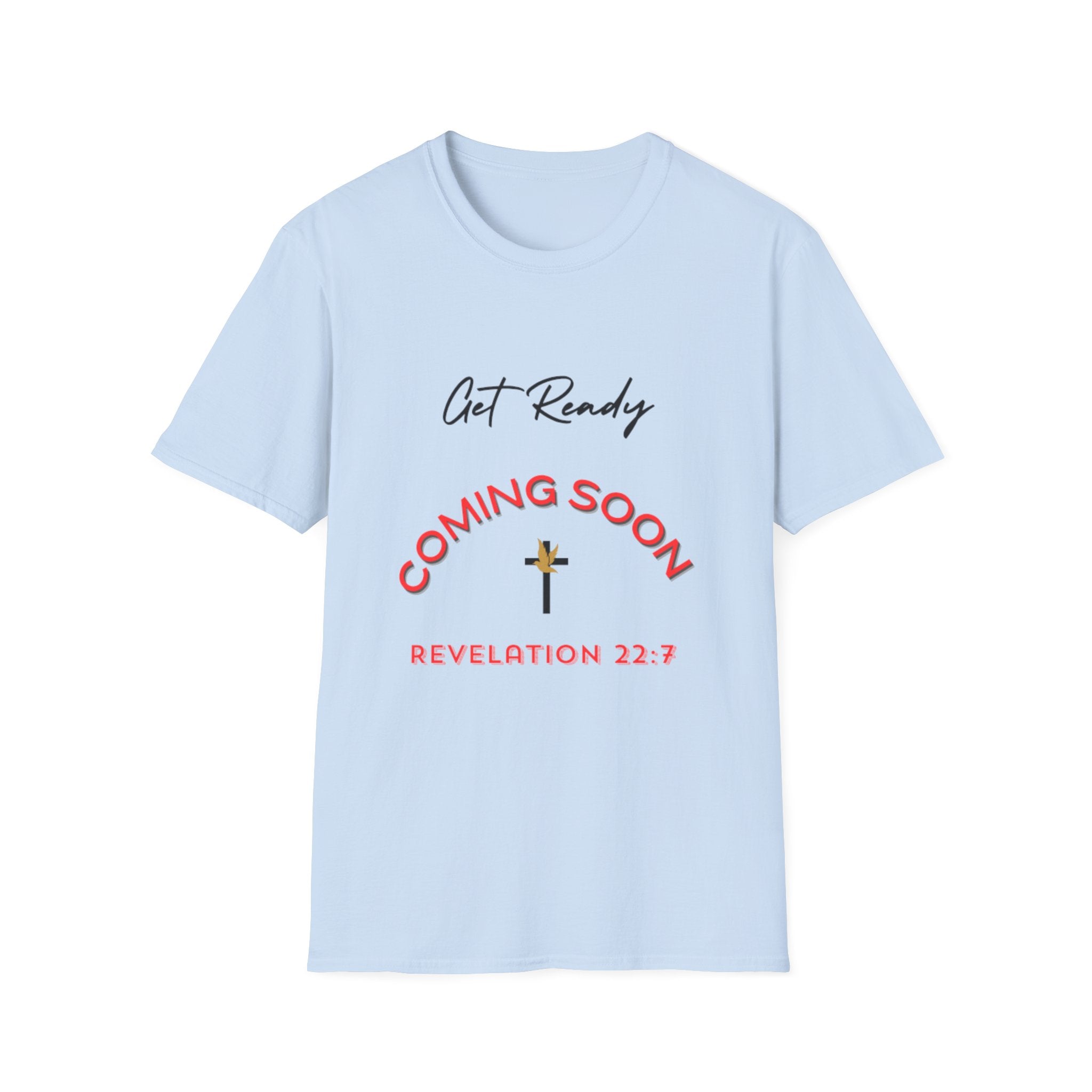Get Ready Coming Soon Unisex T-Shirt – Faith-Inspired Softstyle Tee
