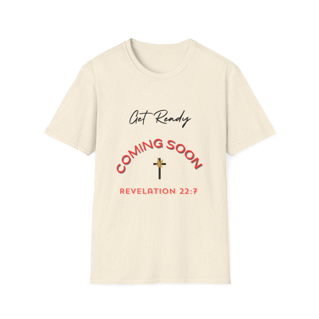 Get Ready Coming Soon Unisex T-Shirt – Faith-Inspired Softstyle Tee