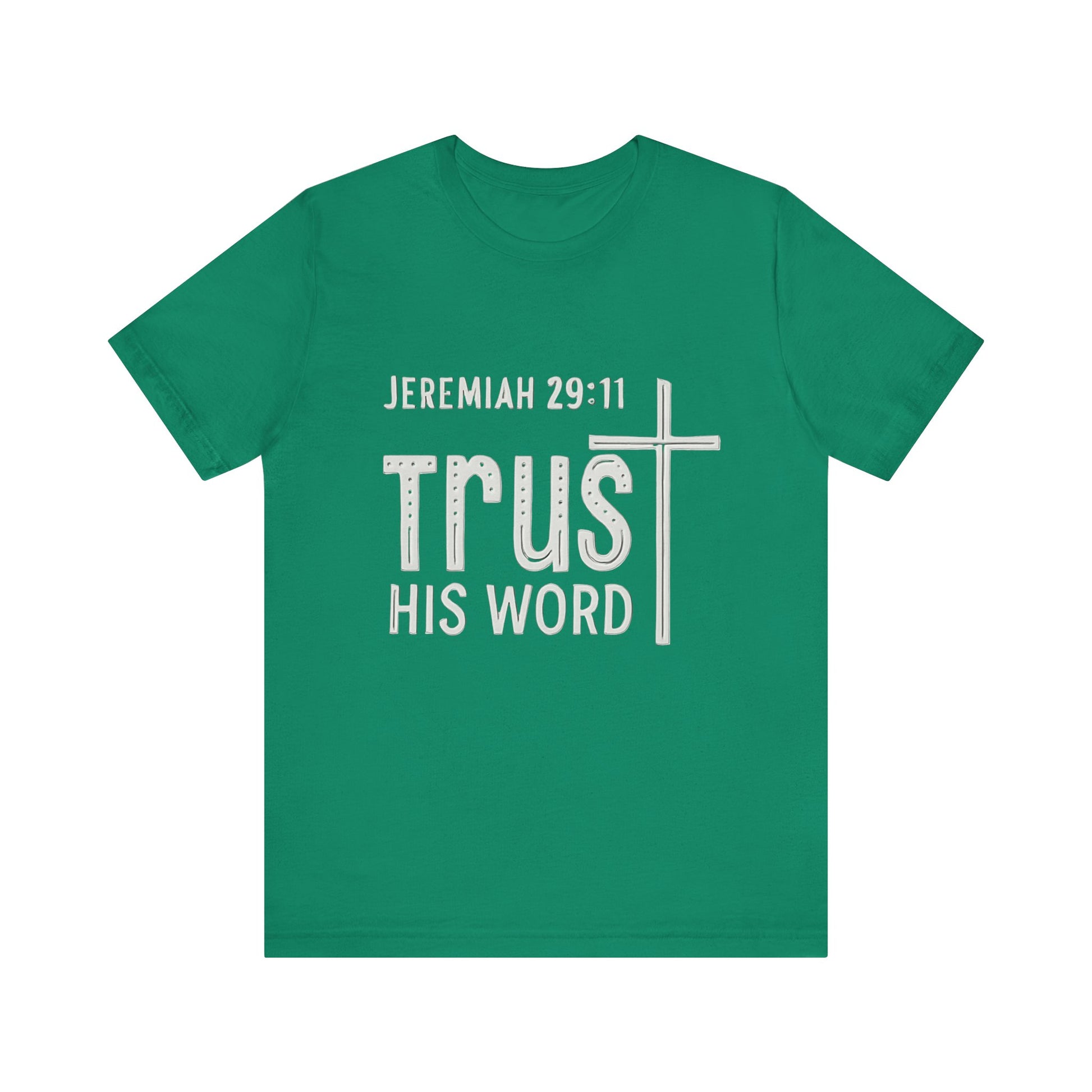 Trust His Word Jeremiah 29:11 Unisex T-Shirt – Faith Inspirational Tee
