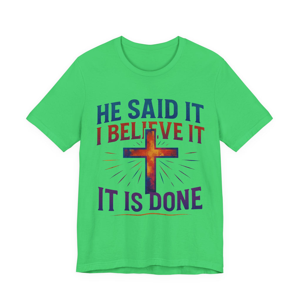 He Said It I Believe It T-Shirt – Christian Unisex Faith Tee with Bible-Inspired Quote