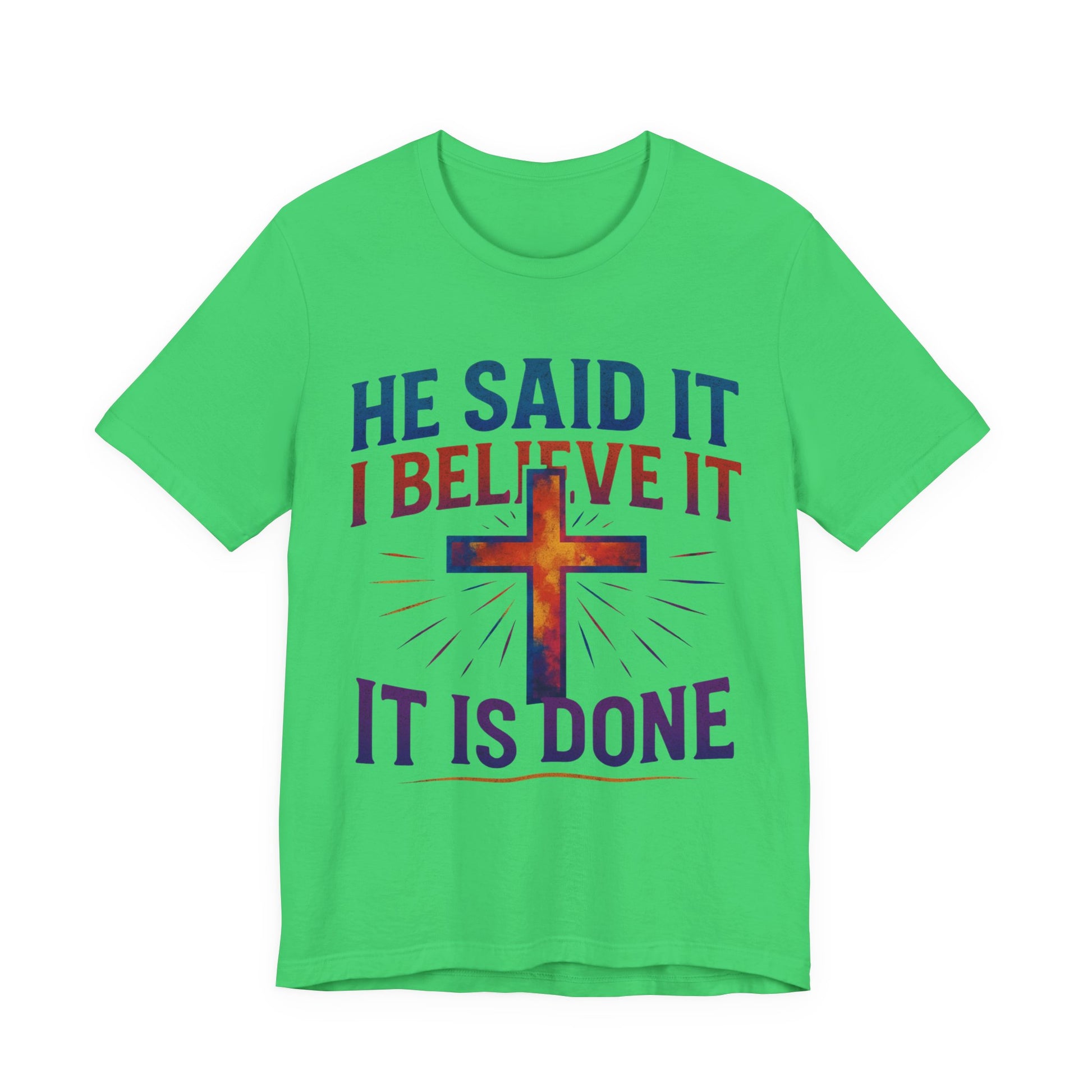 He Said It I Believe It T-Shirt – Christian Unisex Faith Tee with Bible-Inspired Quote