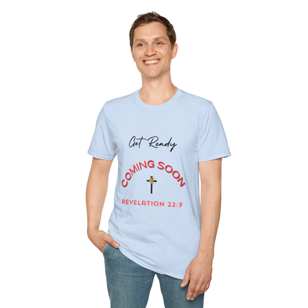 Get Ready Coming Soon Unisex T-Shirt – Faith-Inspired Softstyle Tee