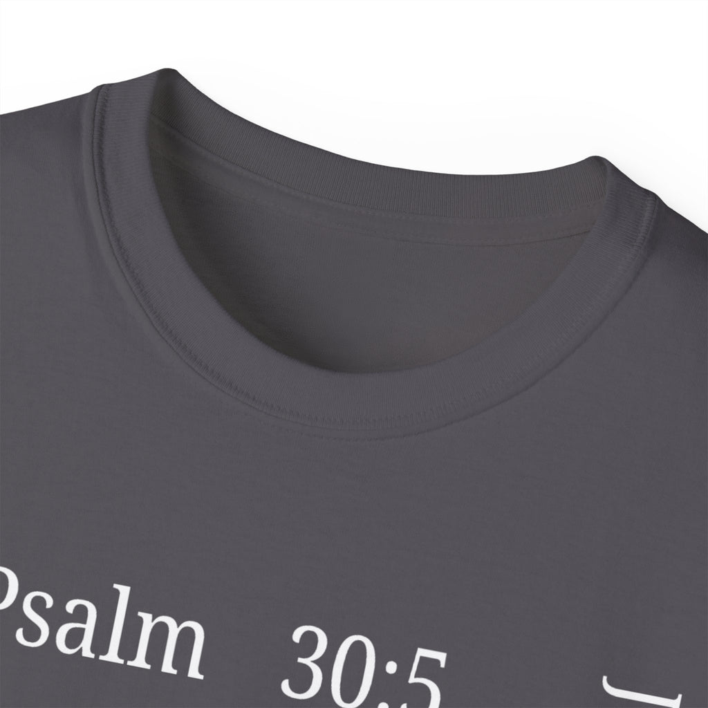 Joy Comes in the Morning – Psalm 30:5 Unisex Christian T-Shirt, Faith-Based Gift Tee