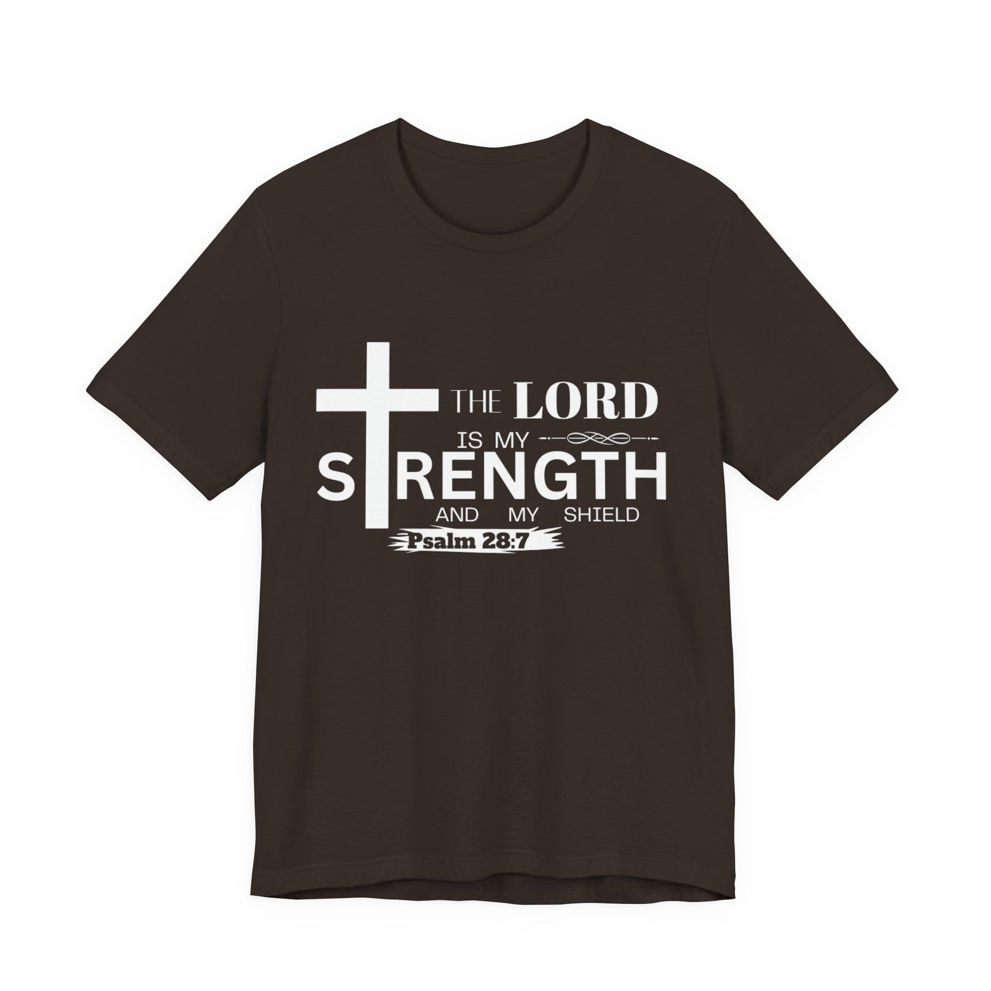 The Lord Is My Strength Tee – Psalm 28:7