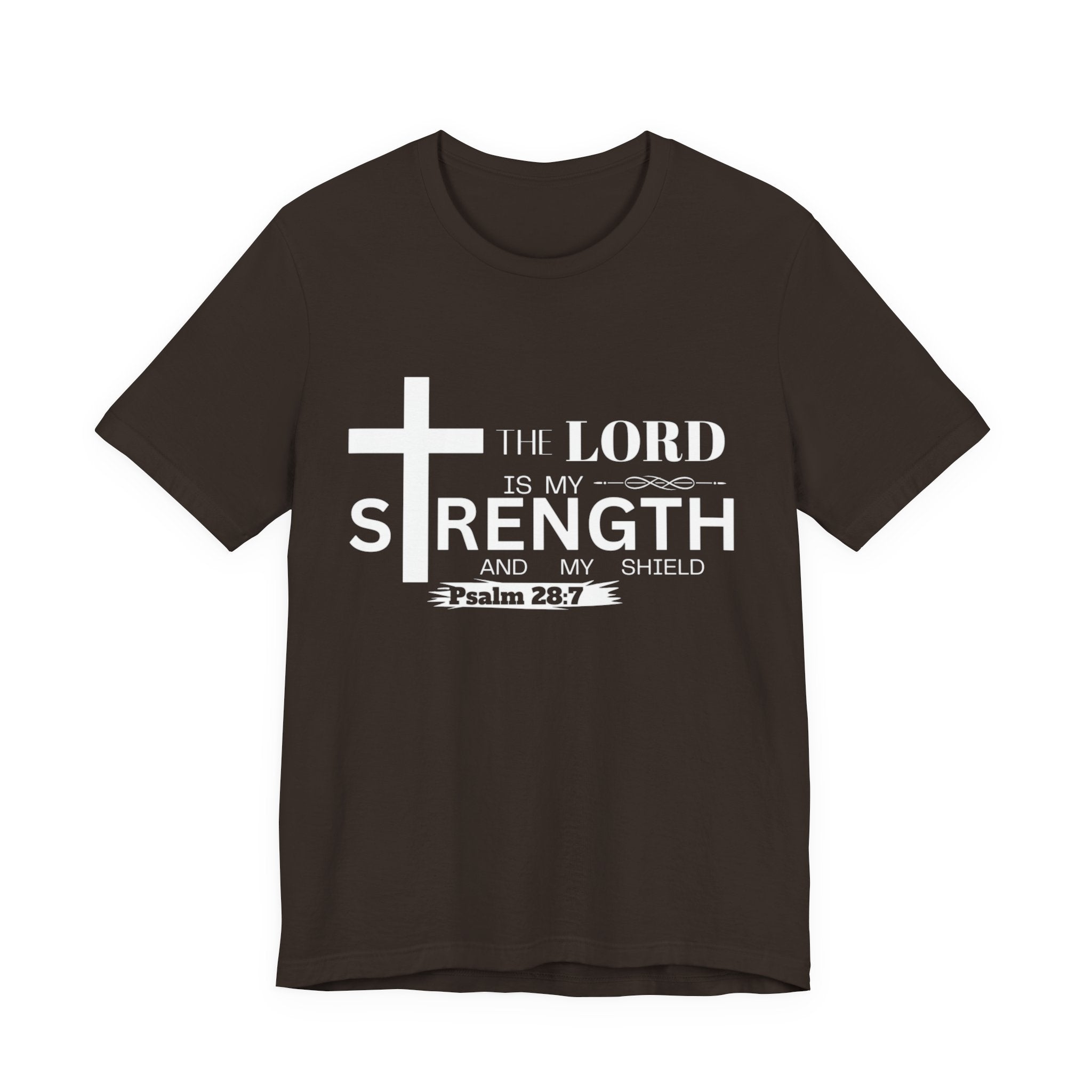The Lord Is My Strength Tee – Psalm 28:7