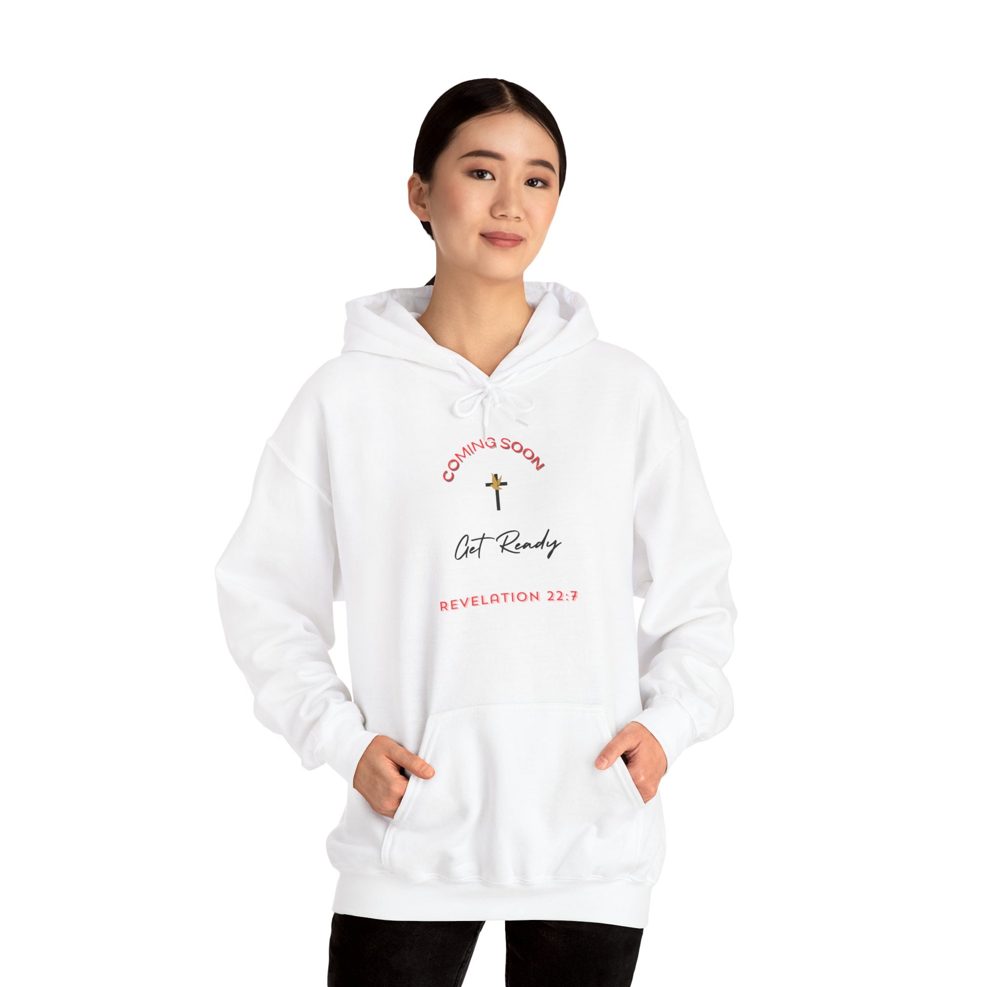 Coming Soon, Get Ready Hoodie – Revelation 22:7 Christian Sweatshirt