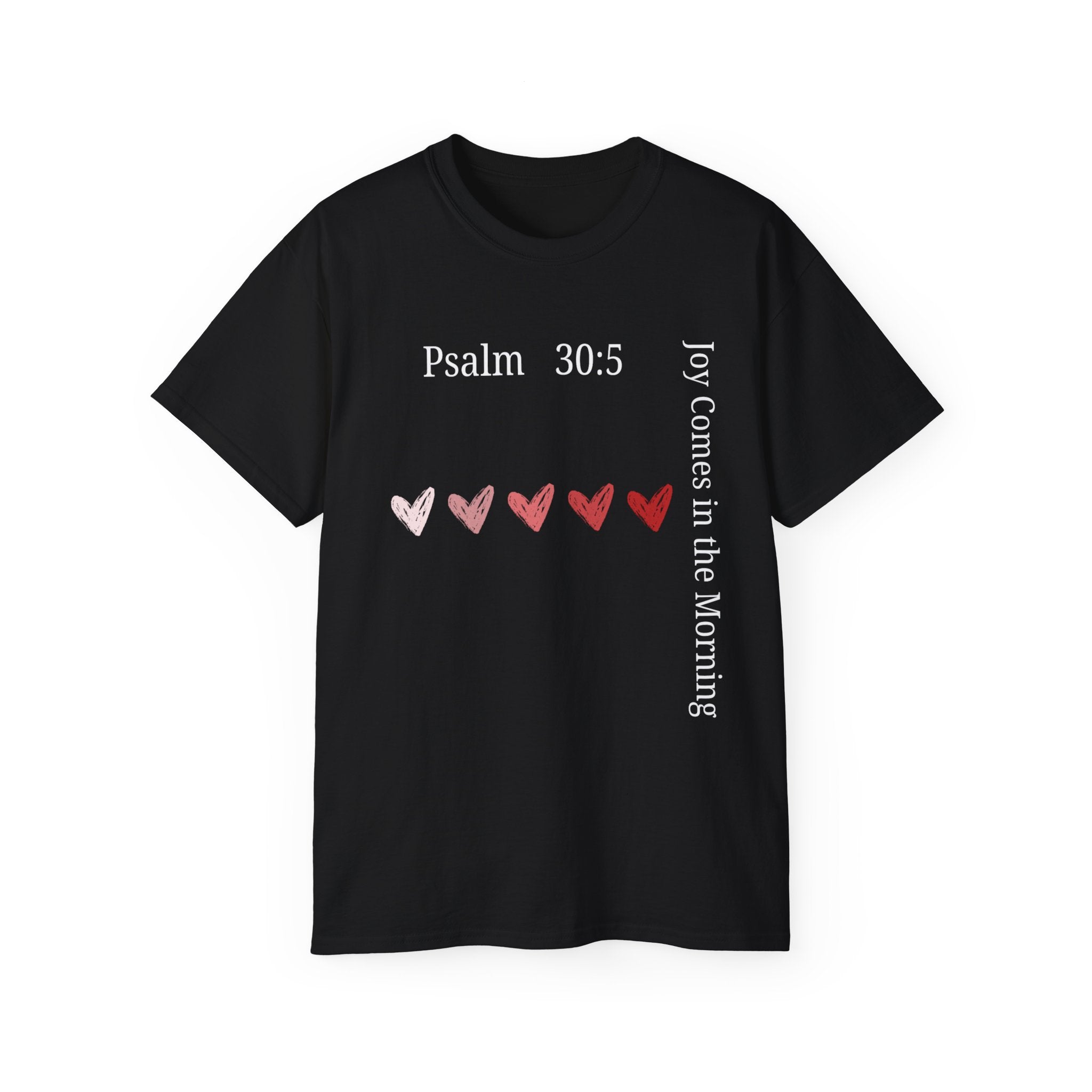 Joy Comes in the Morning – Psalm 30:5 Unisex Christian T-Shirt, Faith-Based Gift Tee