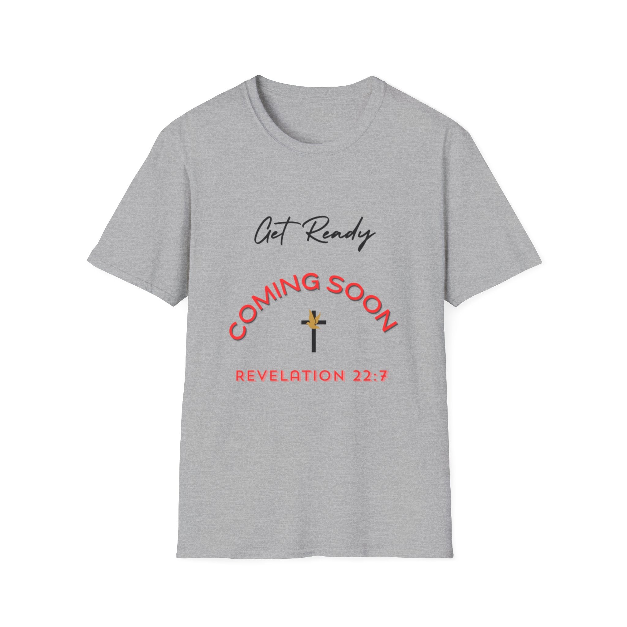 Get Ready Coming Soon Unisex T-Shirt – Faith-Inspired Softstyle Tee