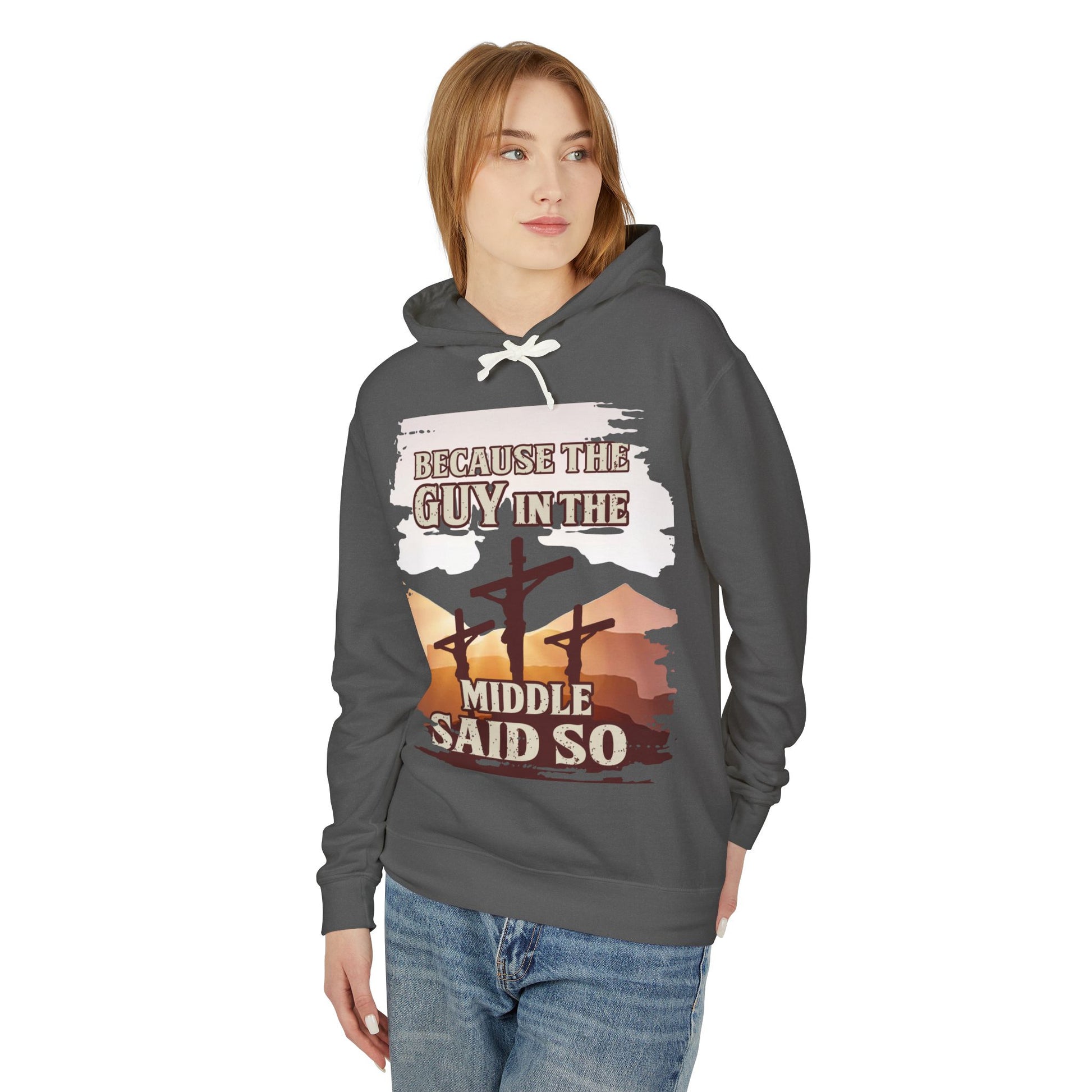 Because The Guy In The Middle Said It Hoodie