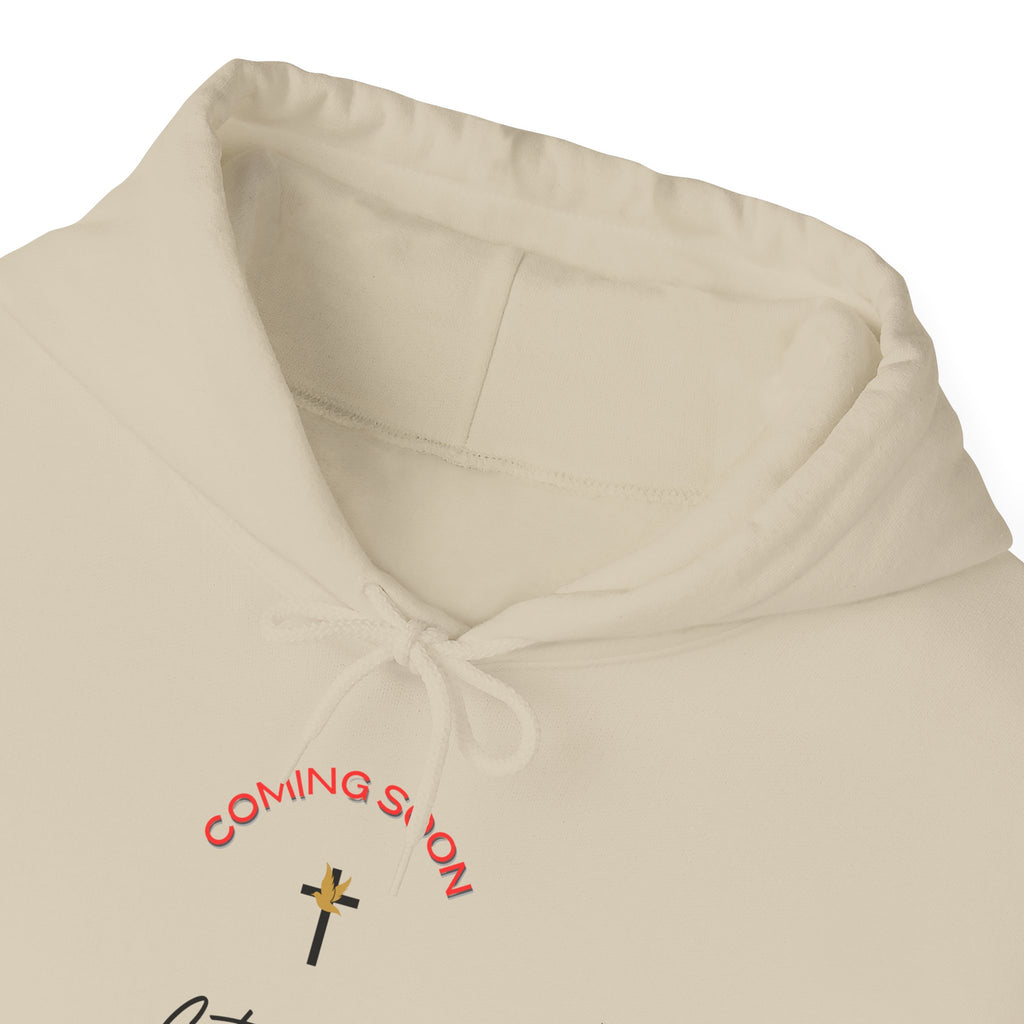 Coming Soon, Get Ready Hoodie – Revelation 22:7 Christian Sweatshirt