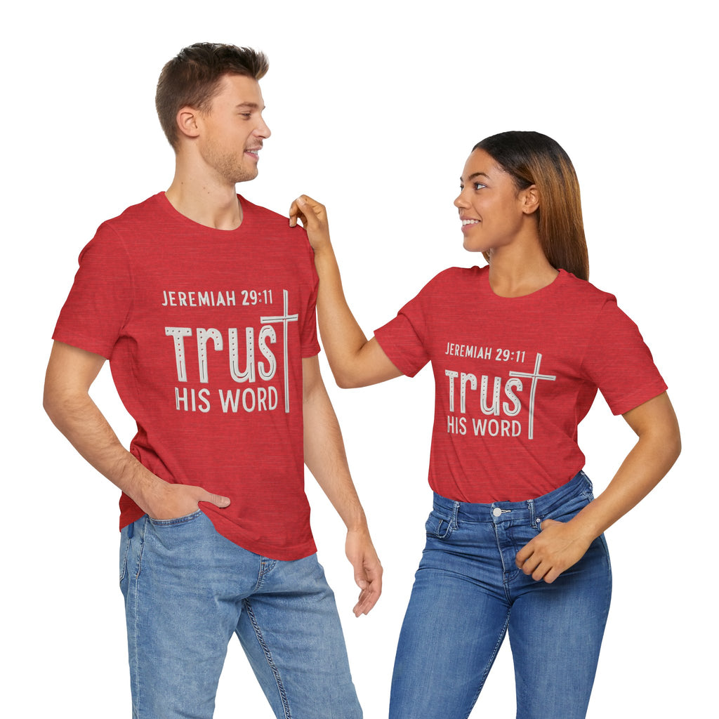 Trust His Word Jeremiah 29:11 Unisex T-Shirt – Faith Inspirational Tee