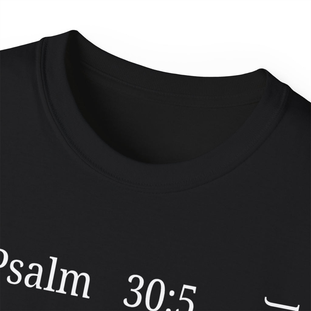Joy Comes in the Morning – Psalm 30:5 Unisex Christian T-Shirt, Faith-Based Gift Tee
