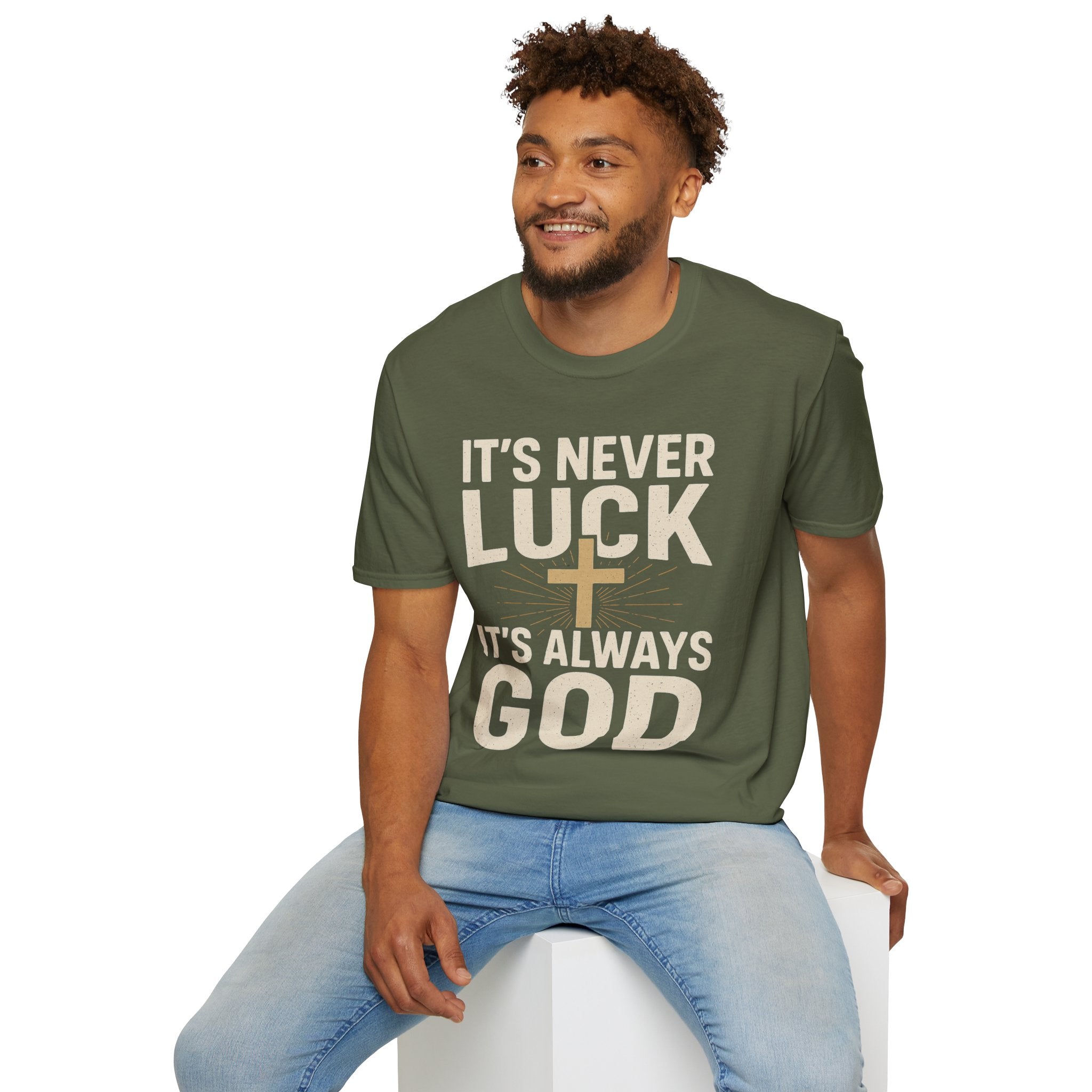 It’s Never Luck, It’s Always God – Unisex Christian T-Shirt