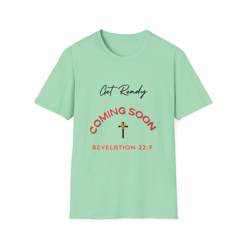 Get Ready Coming Soon Unisex T-Shirt – Faith-Inspired Softstyle Tee