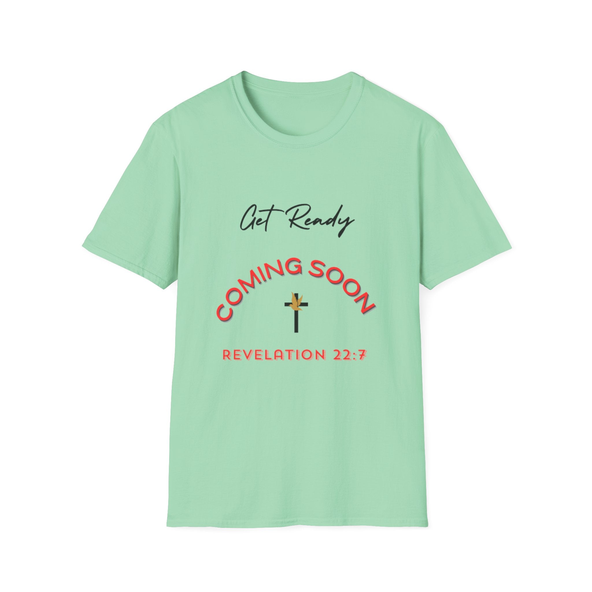 Get Ready Coming Soon Unisex T-Shirt – Faith-Inspired Softstyle Tee