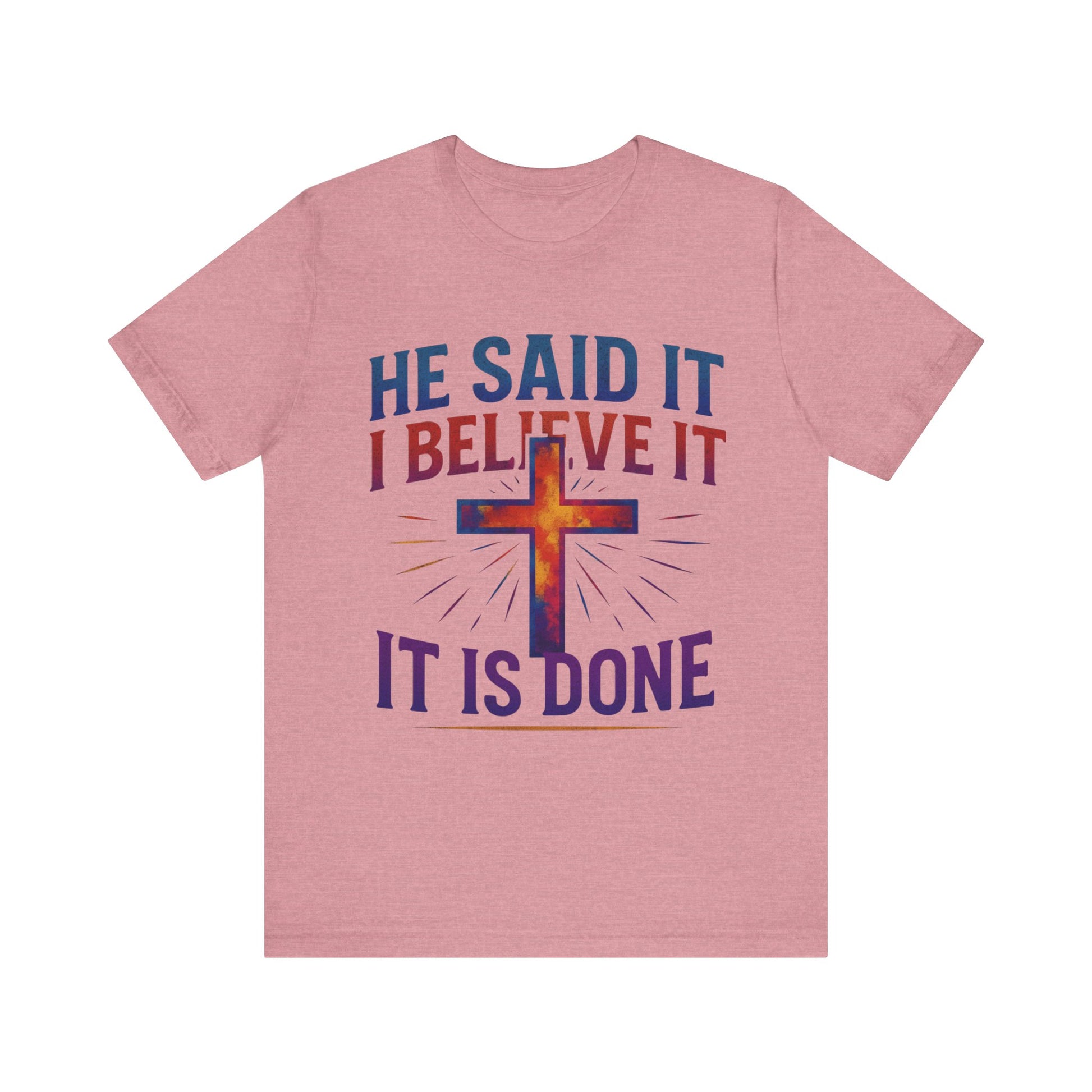 He Said It I Believe It T-Shirt – Christian Unisex Faith Tee with Bible-Inspired Quote