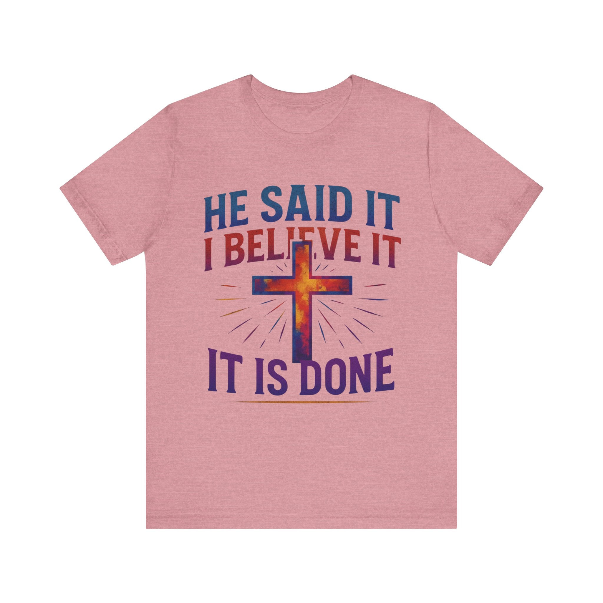 He Said It I Believe It T-Shirt – Christian Unisex Faith Tee with Bible-Inspired Quote