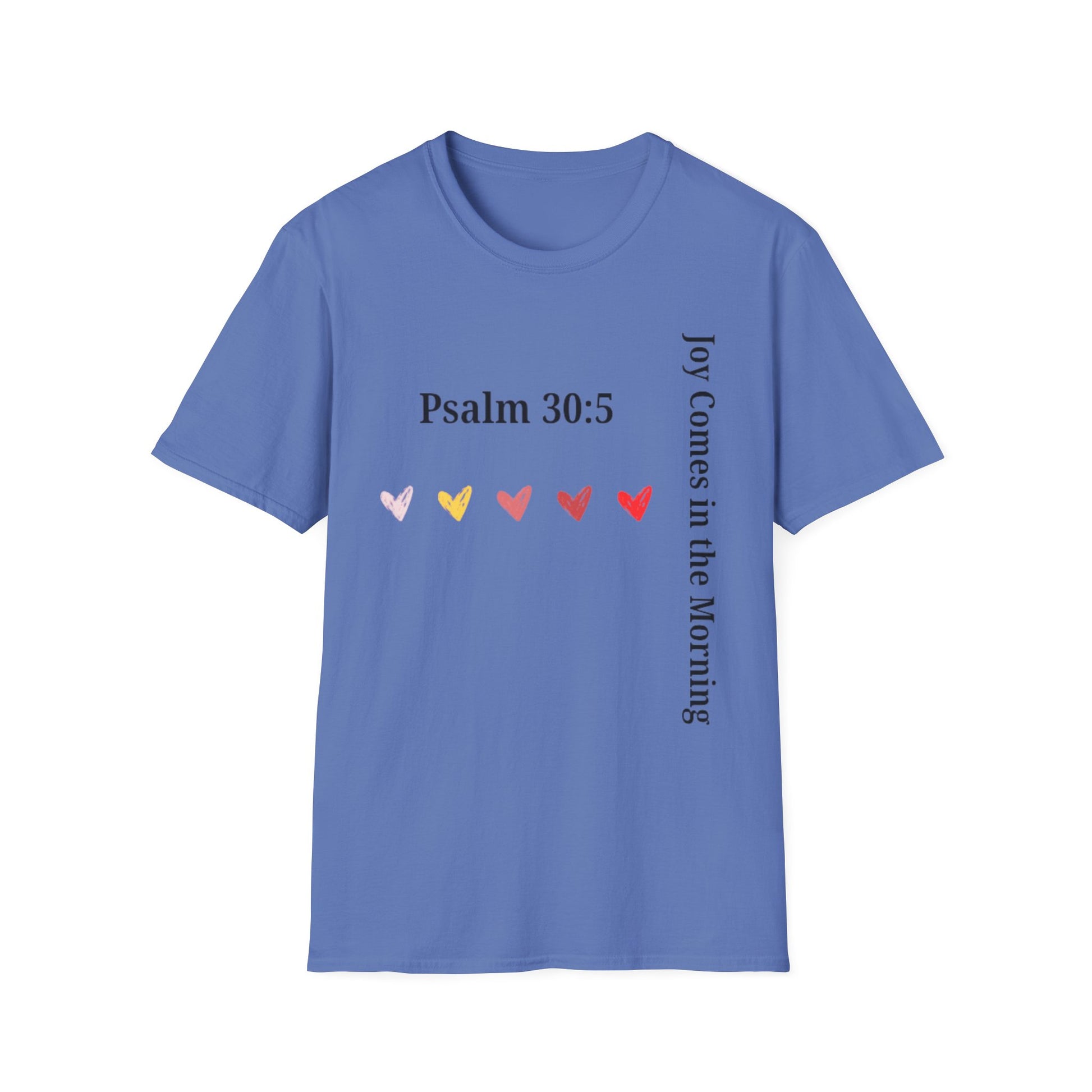 Psalm 30:5 “Joy Comes in the Morning” T-Shirt – Christian Unisex Faith Tee