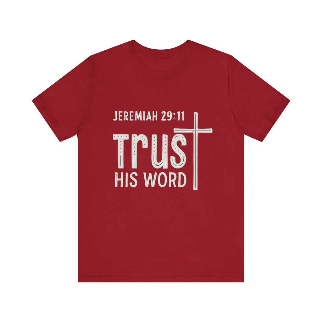Trust His Word Jeremiah 29:11 Unisex T-Shirt – Faith Inspirational Tee