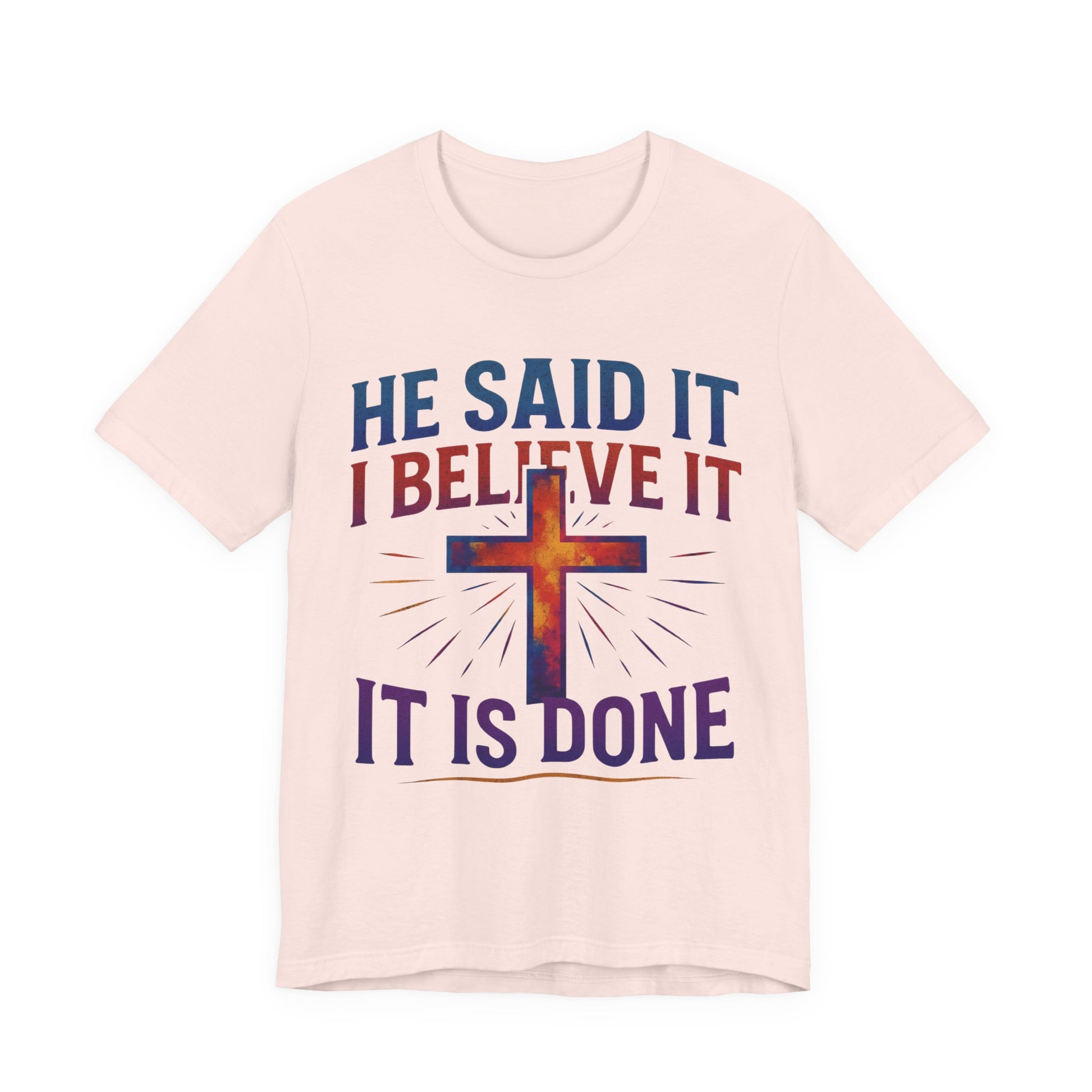 He Said It I Believe It T-Shirt – Christian Unisex Faith Tee with Bible-Inspired Quote
