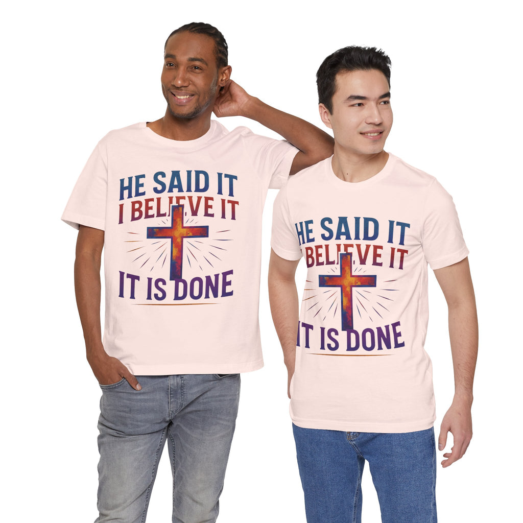 He Said It I Believe It T-Shirt – Christian Unisex Faith Tee with Bible-Inspired Quote