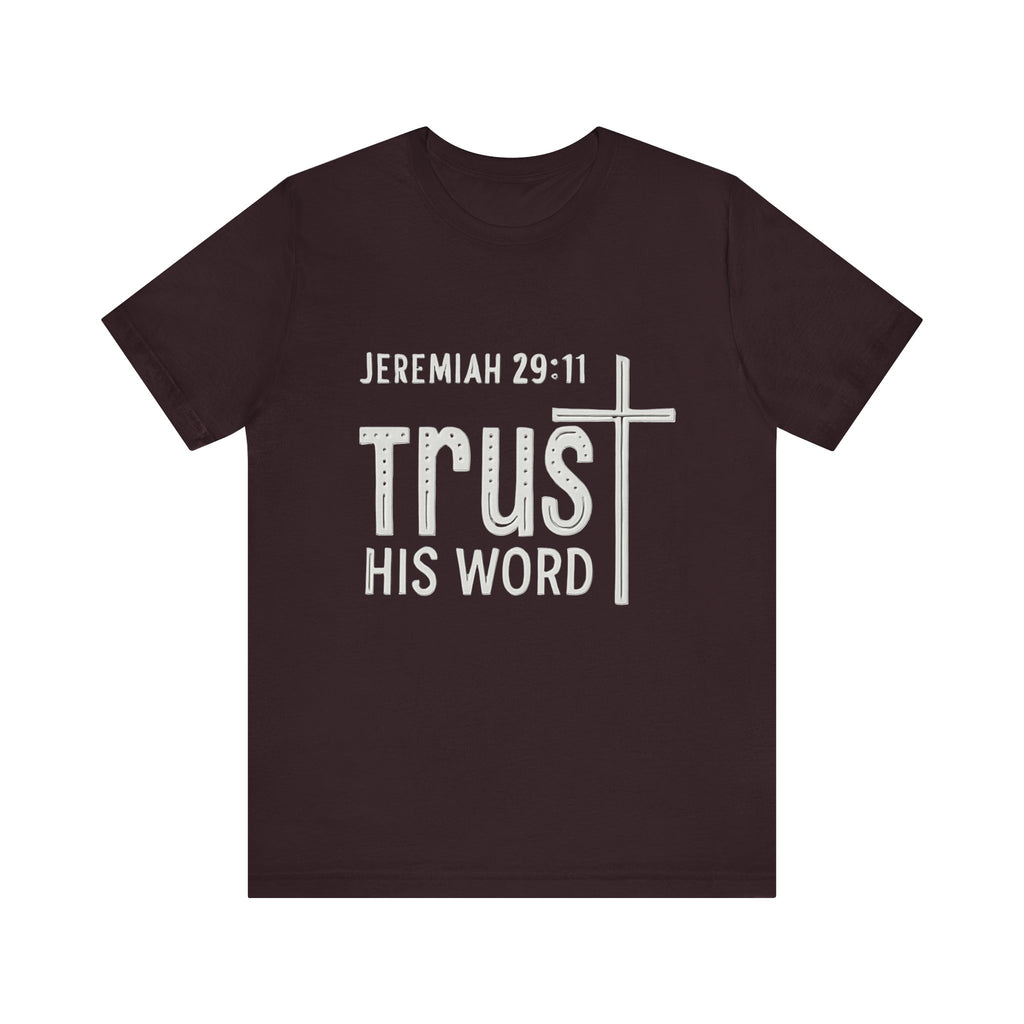 Trust His Word Jeremiah 29:11 Unisex T-Shirt – Faith Inspirational Tee