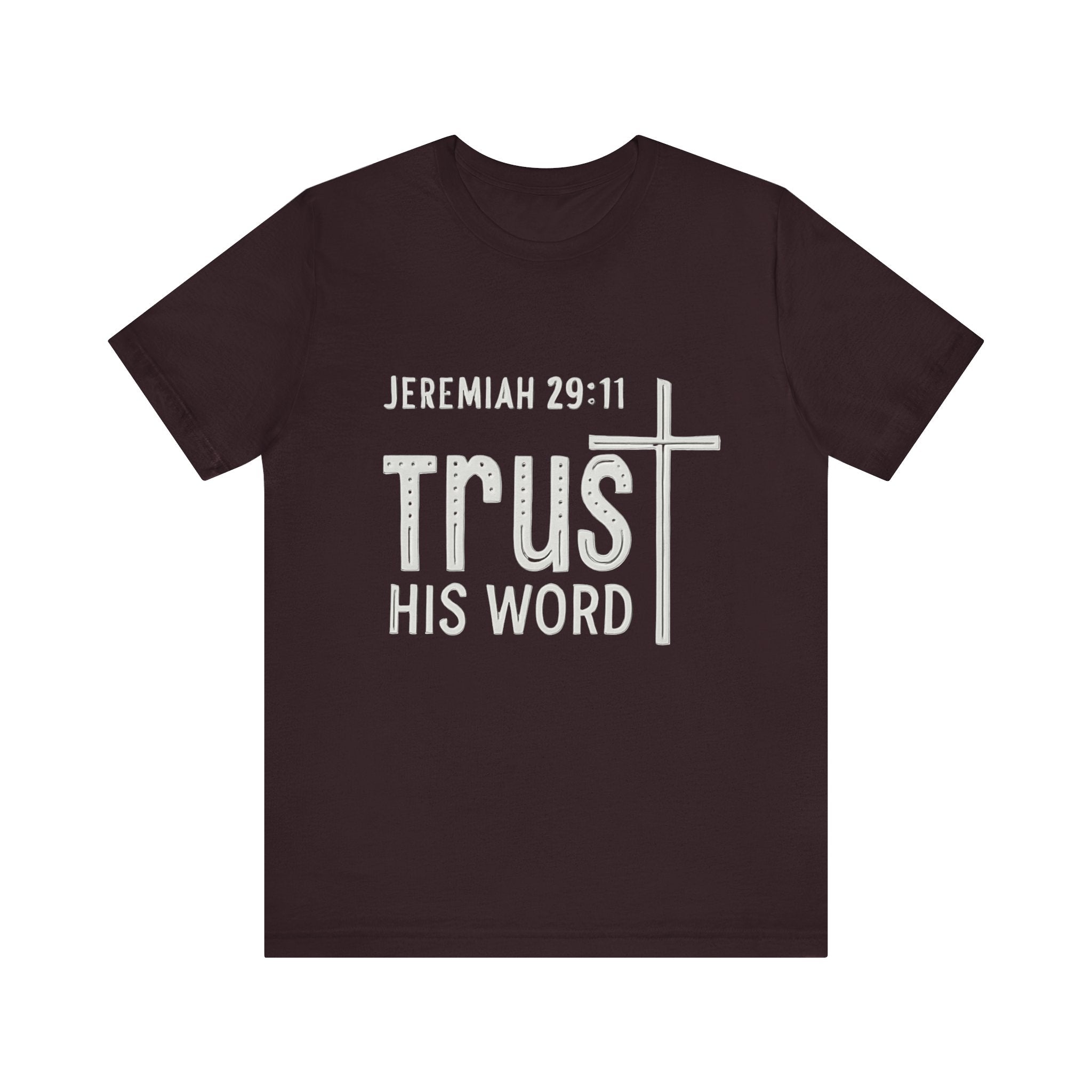Trust His Word Jeremiah 29:11 Unisex T-Shirt – Faith Inspirational Tee
