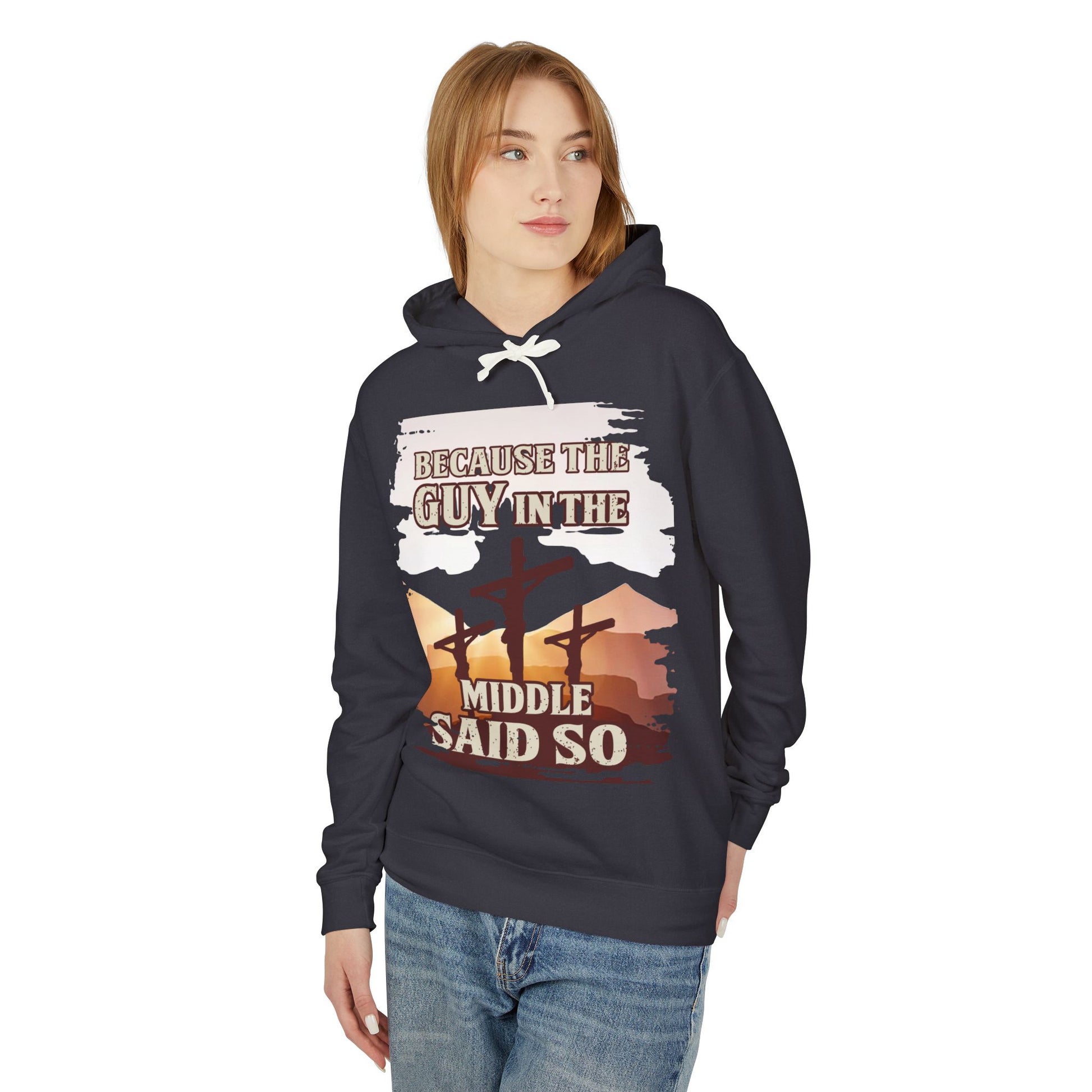 Because The Guy In The Middle Said It Hoodie